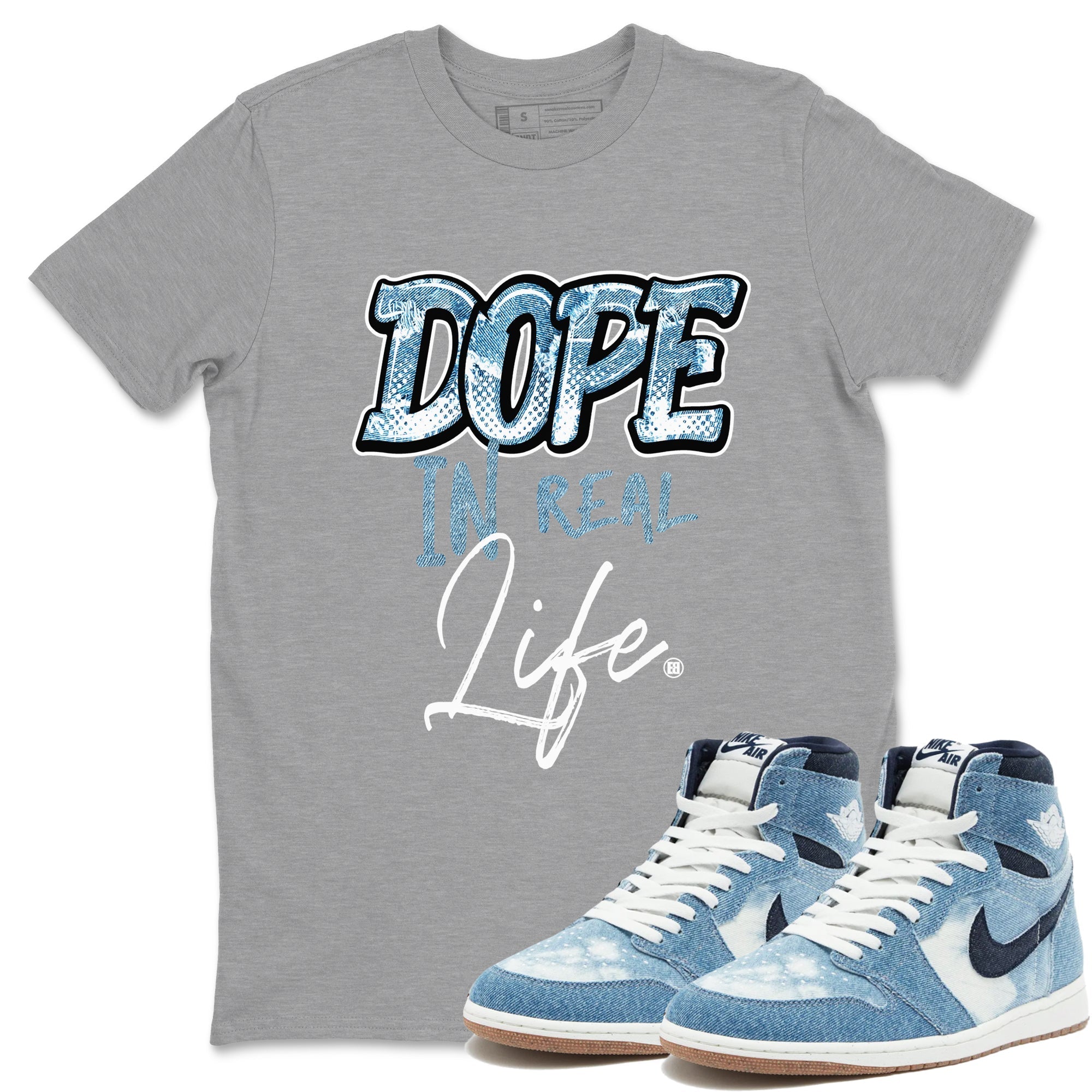Dope In Real Life snkmatch Tees - Air Jordan 1 Denim 2024