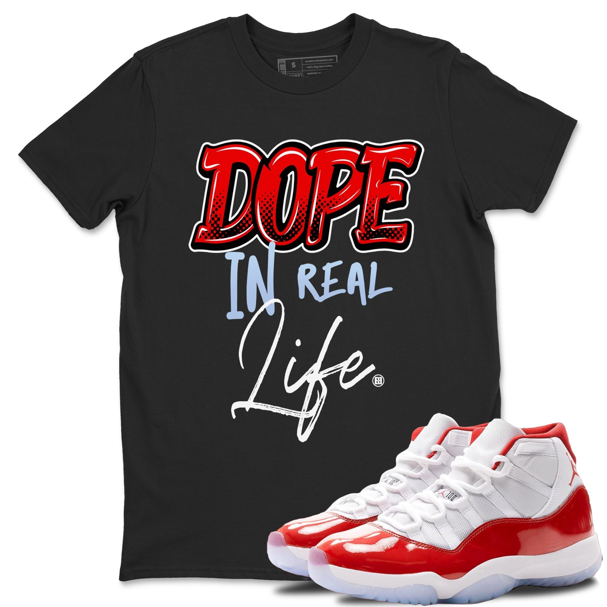 Dope In Real Life snkmatch Tees - Air Jordan 11 Cherry