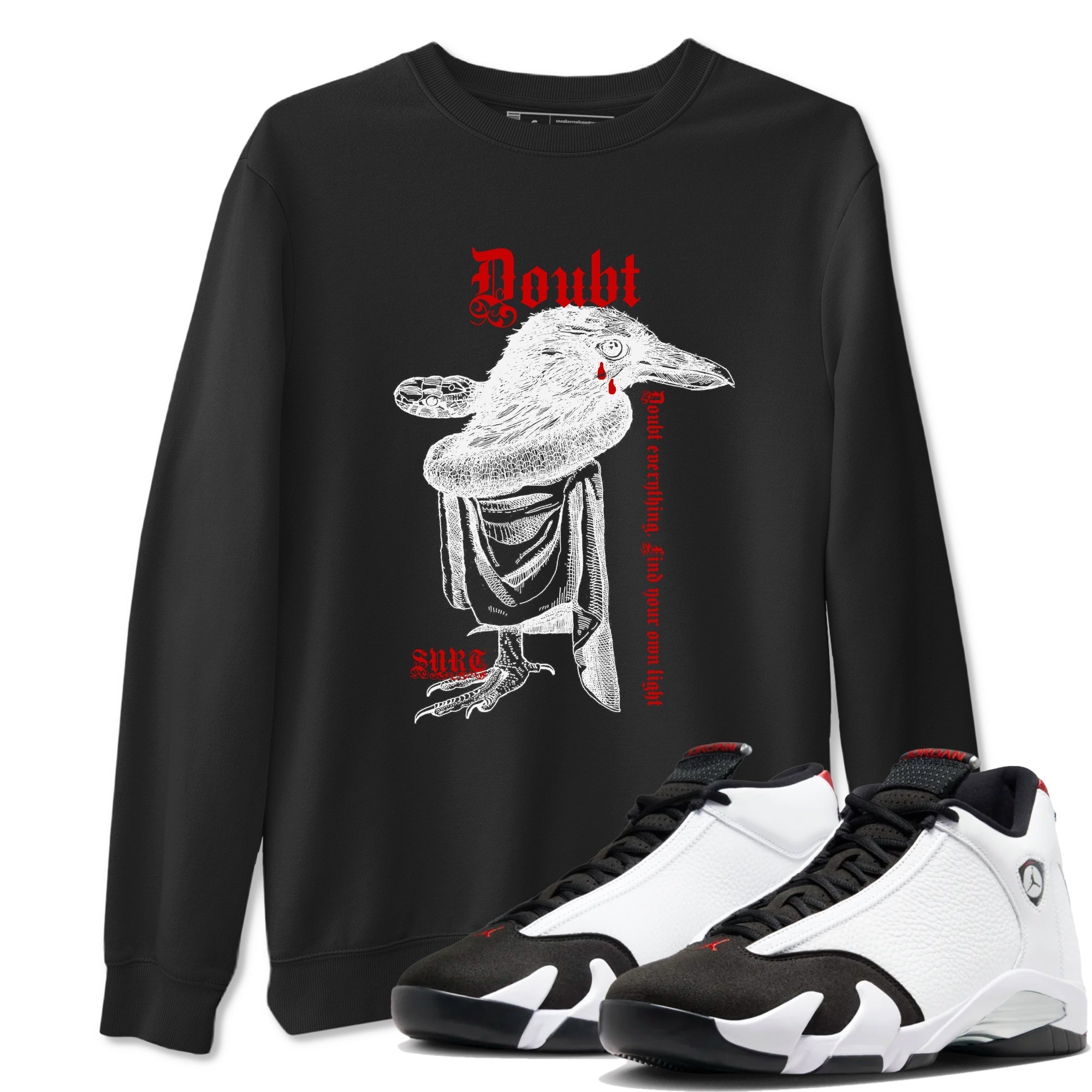 Doubt Everything snkmatch Tees - Air Jordan 14 Black Toe