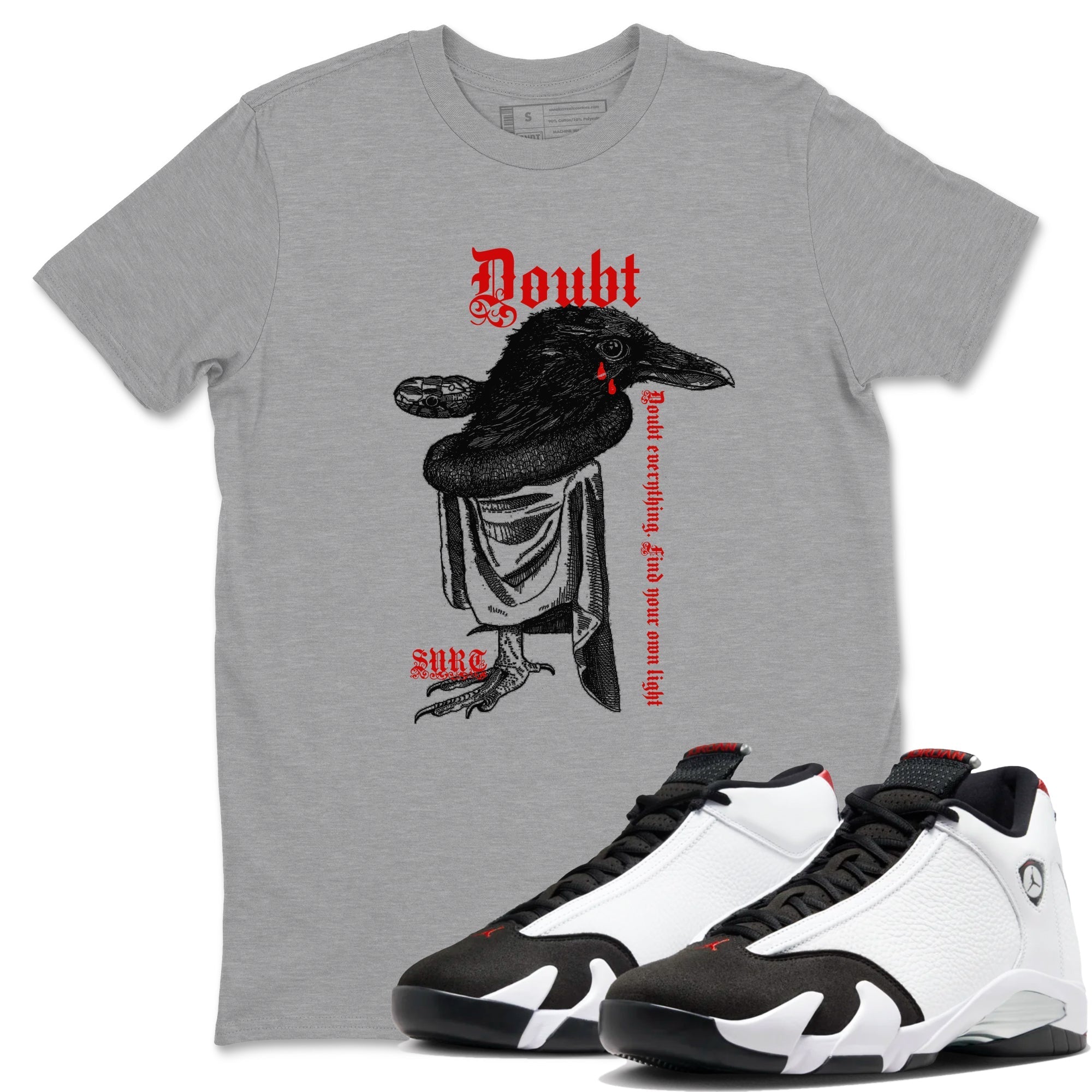 Doubt Everything snkmatch Tees - Air Jordan 14 Black Toe