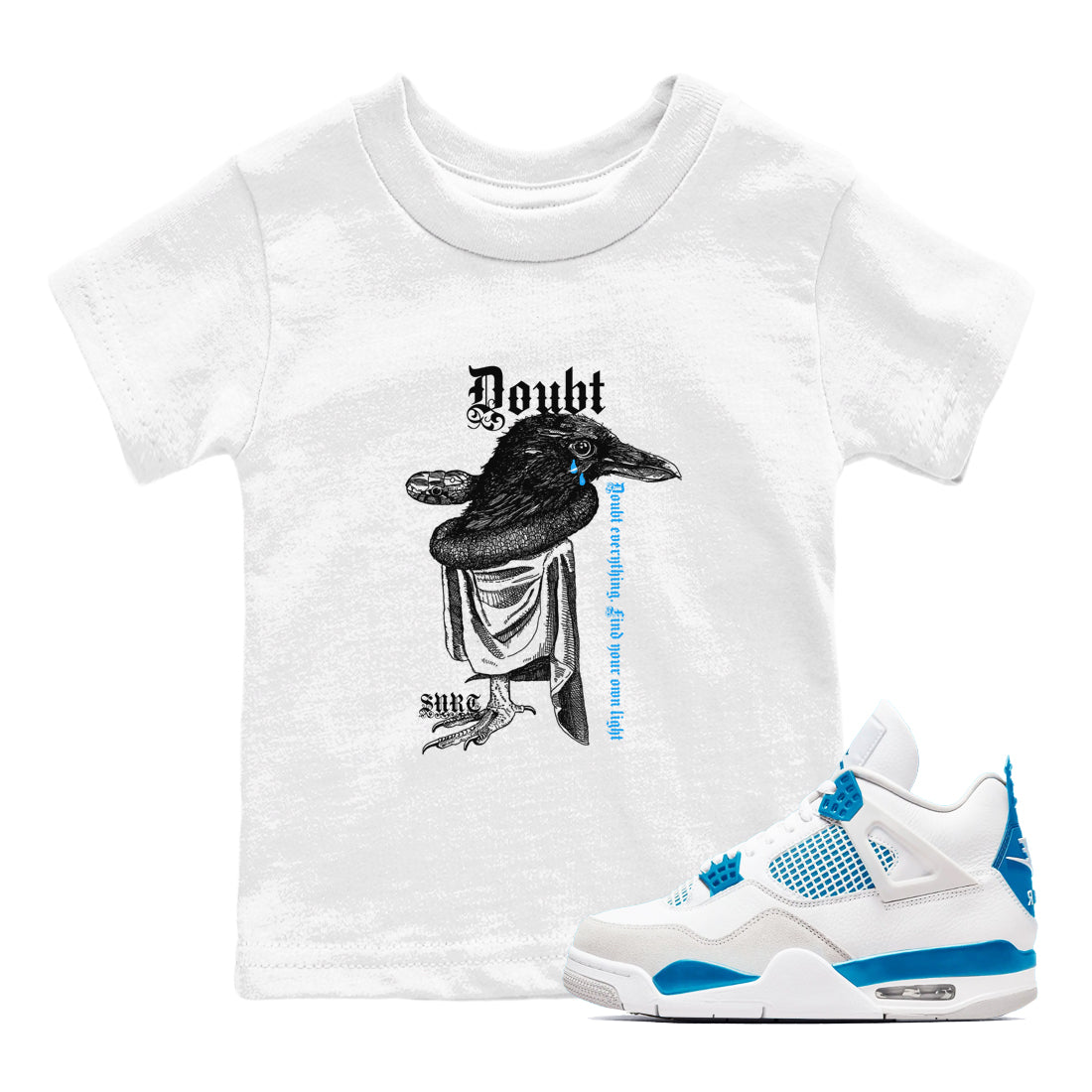 Doubt Everything snkmatch Tees Kids - Air Jordan 4 Military Blue