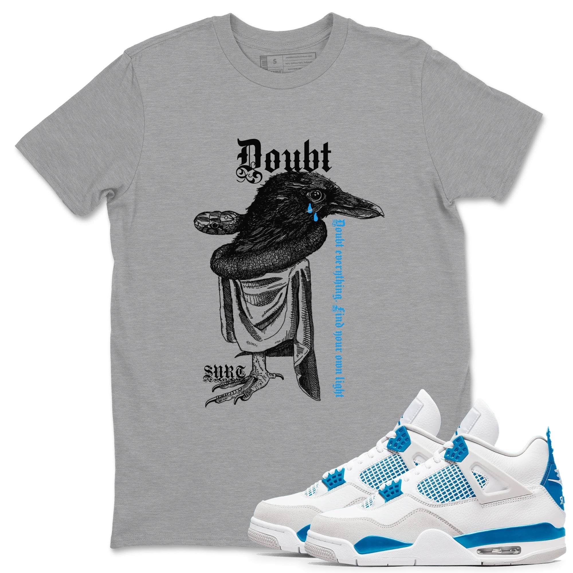 Doubt Everything snkmatch Tees - Air Jordan 4 Military Blue
