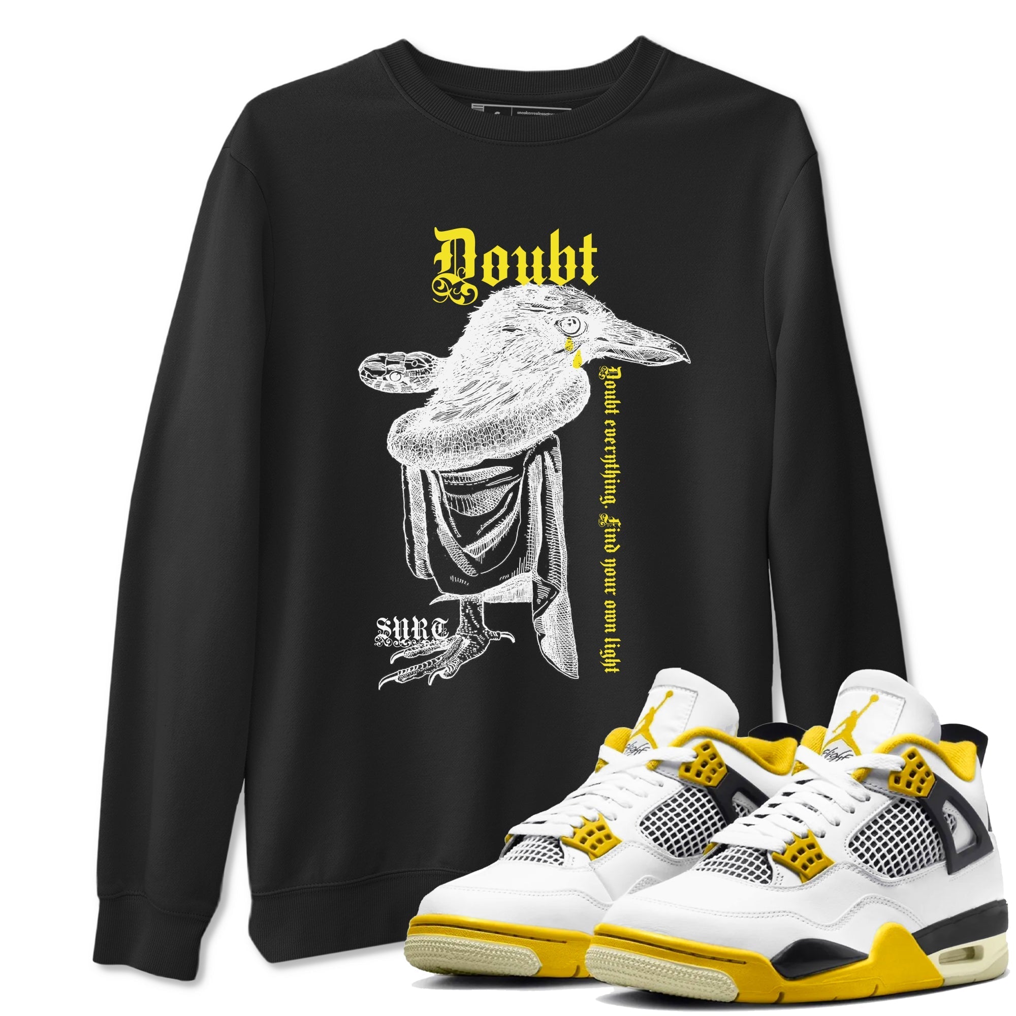 Doubt Everything snkmatch Tees - Air Jordan 4 Vivid Sulfur
