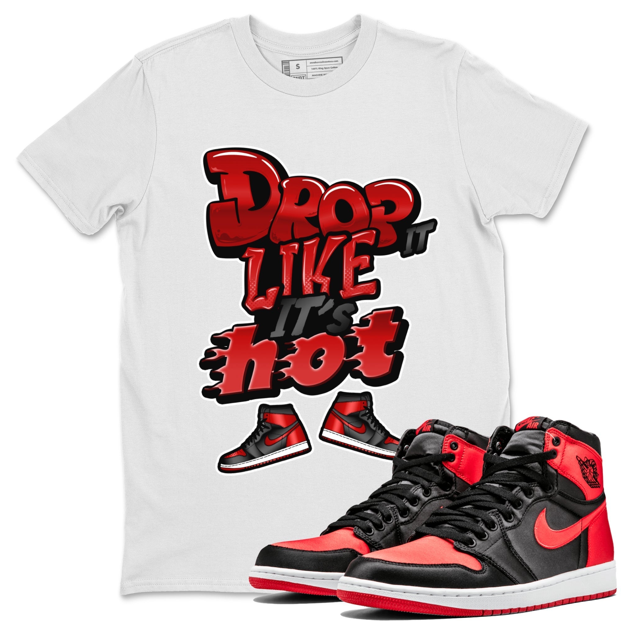 Drop It Like It's Hot snkmatch Tee - Air Jordan 1 Satin Bred