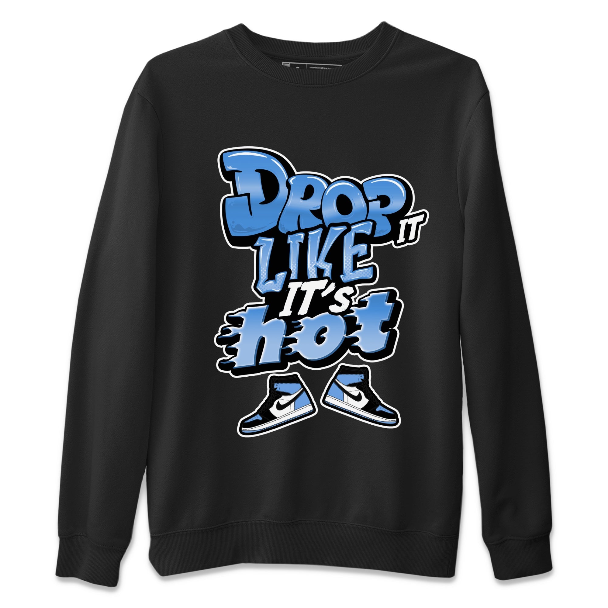 Drop It Like It's Hot snkmatch Tee - Air Jordan 1 UNC Toe