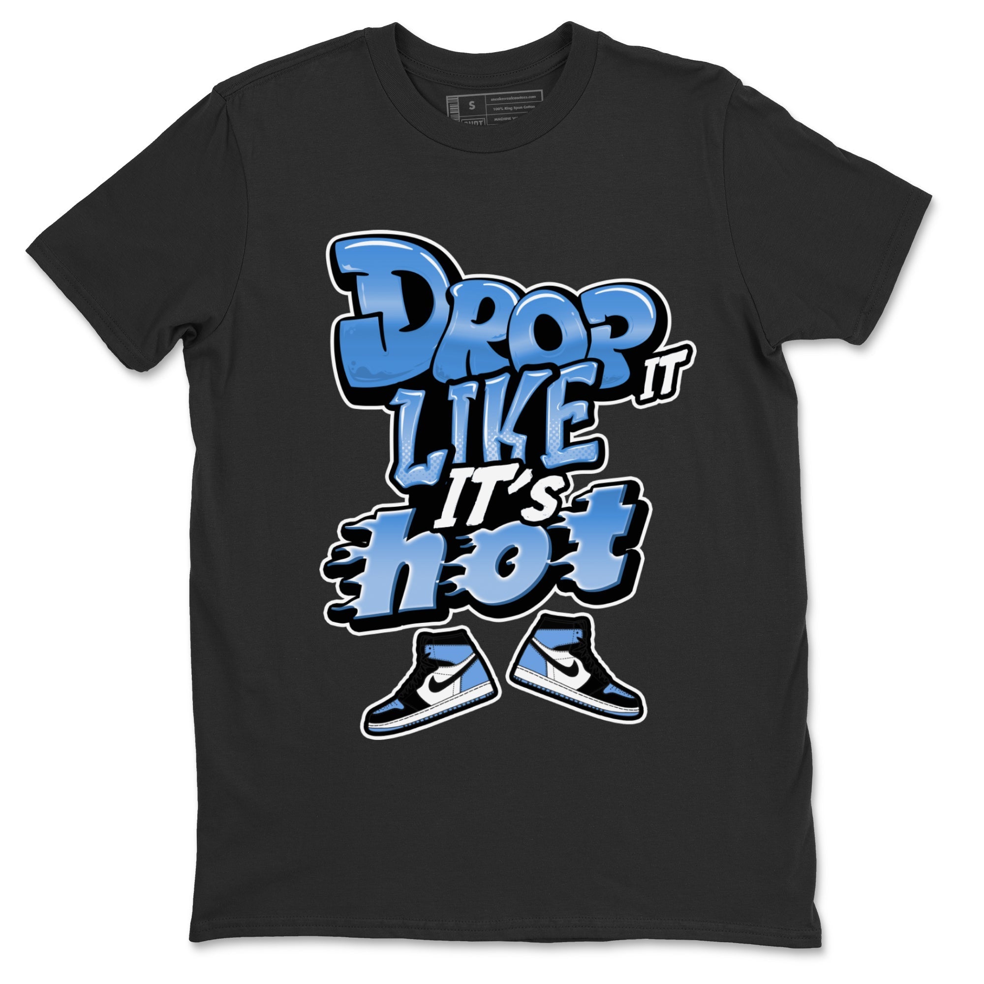 Drop It Like It's Hot snkmatch Tee - Air Jordan 1 UNC Toe