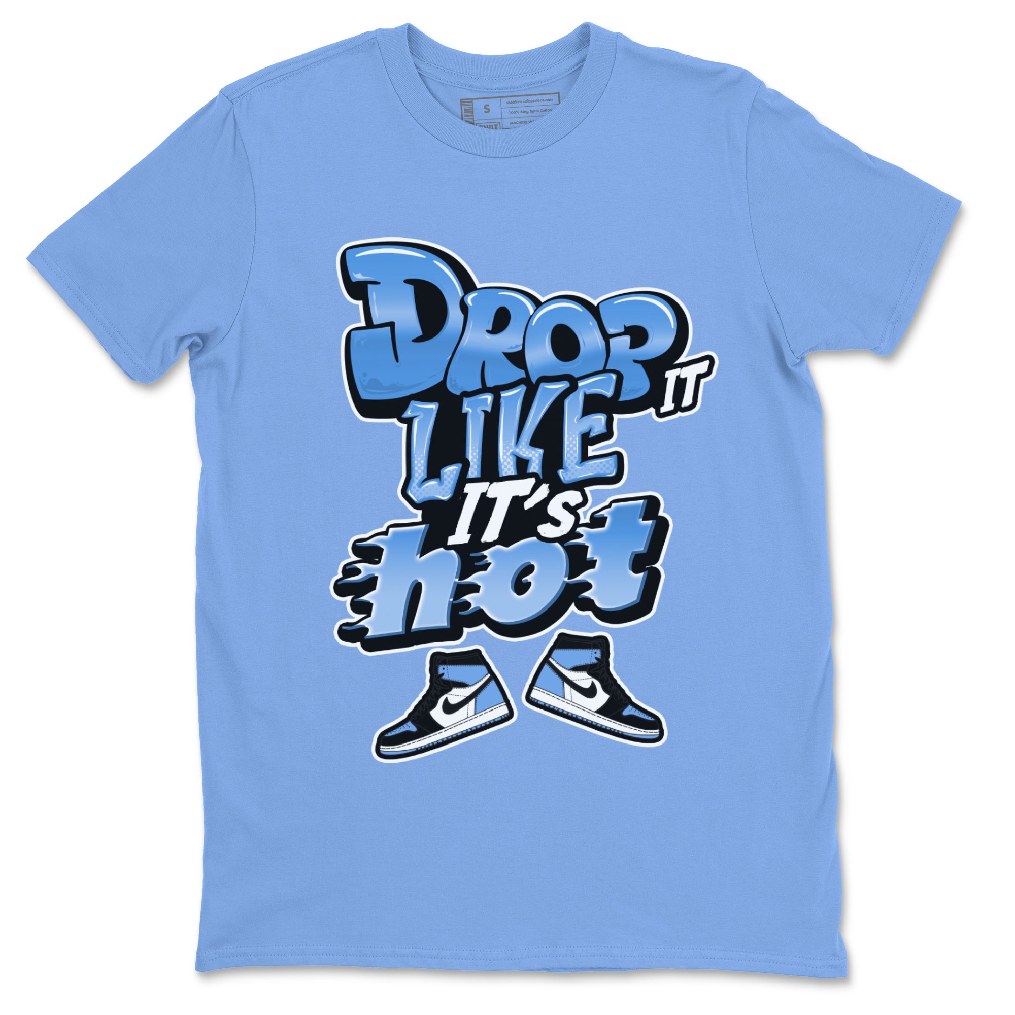 Drop It Like It's Hot snkmatch Tee - Air Jordan 1 UNC Toe