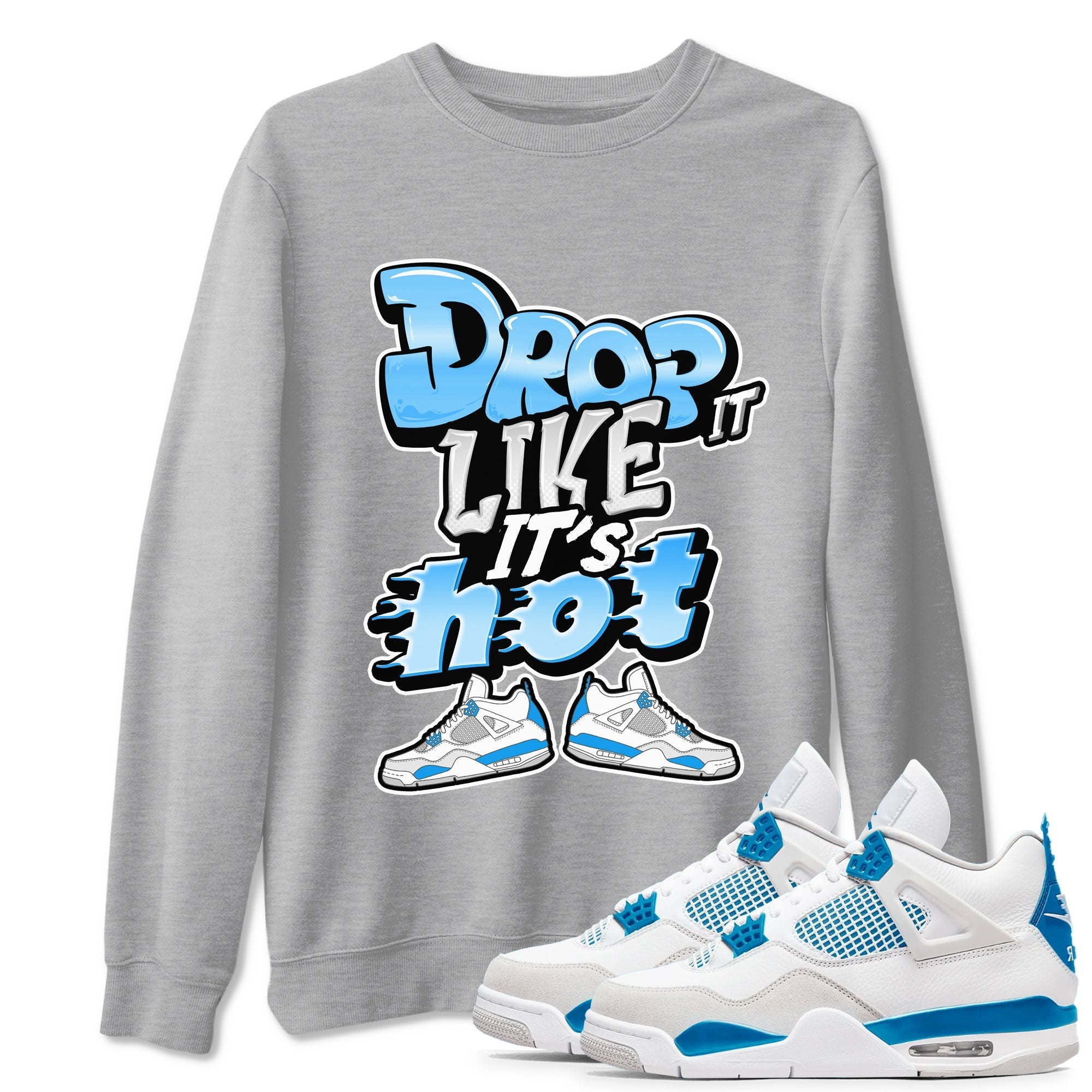 Drop It Like It's Hot snkmatch Tees - Air Jordan 4 Military Blue