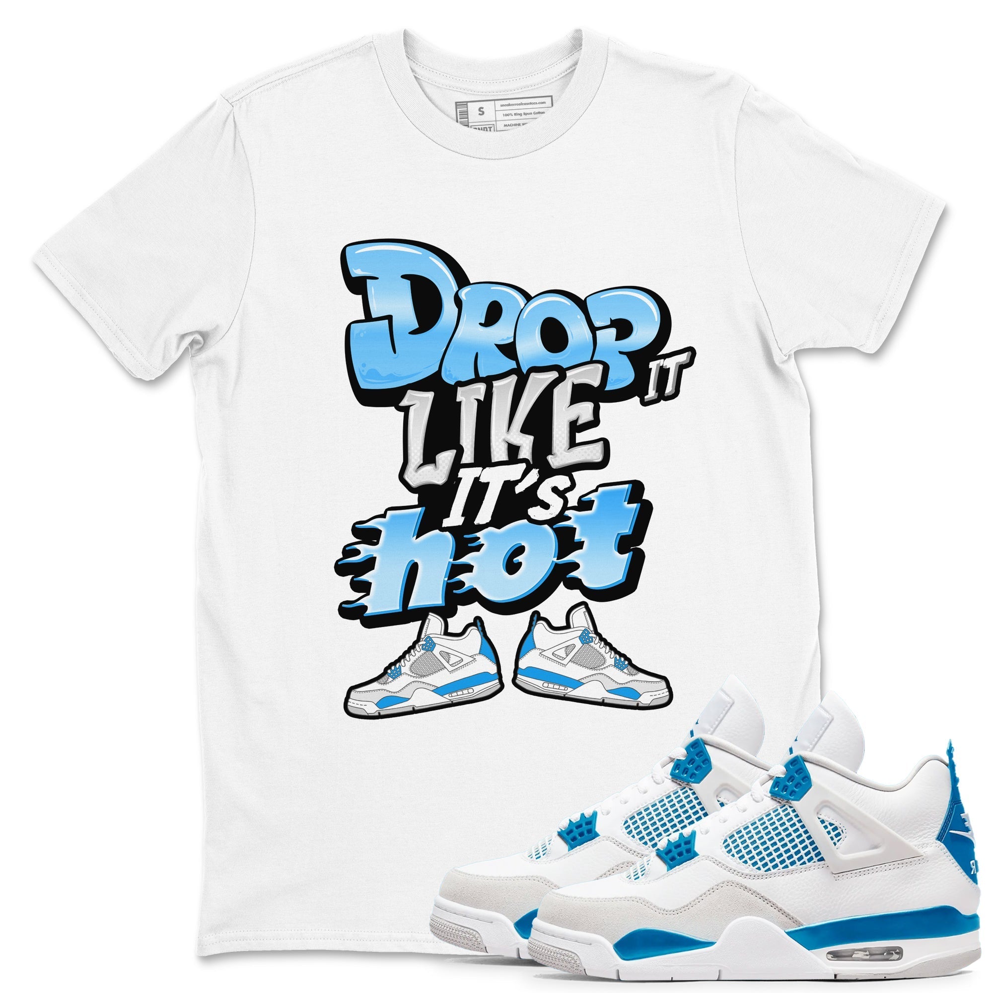 Drop It Like It's Hot snkmatch Tees - Air Jordan 4 Military Blue