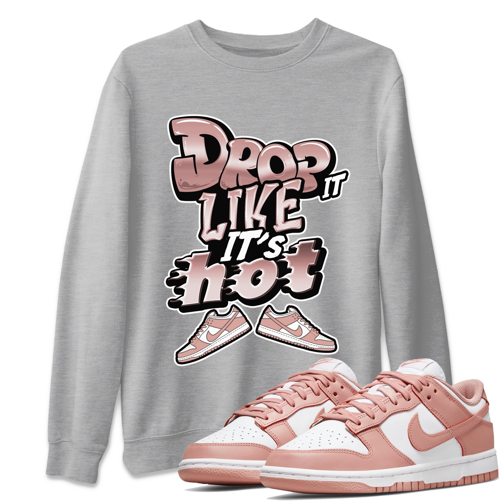 Drop It Like It's Hot snkmatch Tee - Dunk Rose Whisper