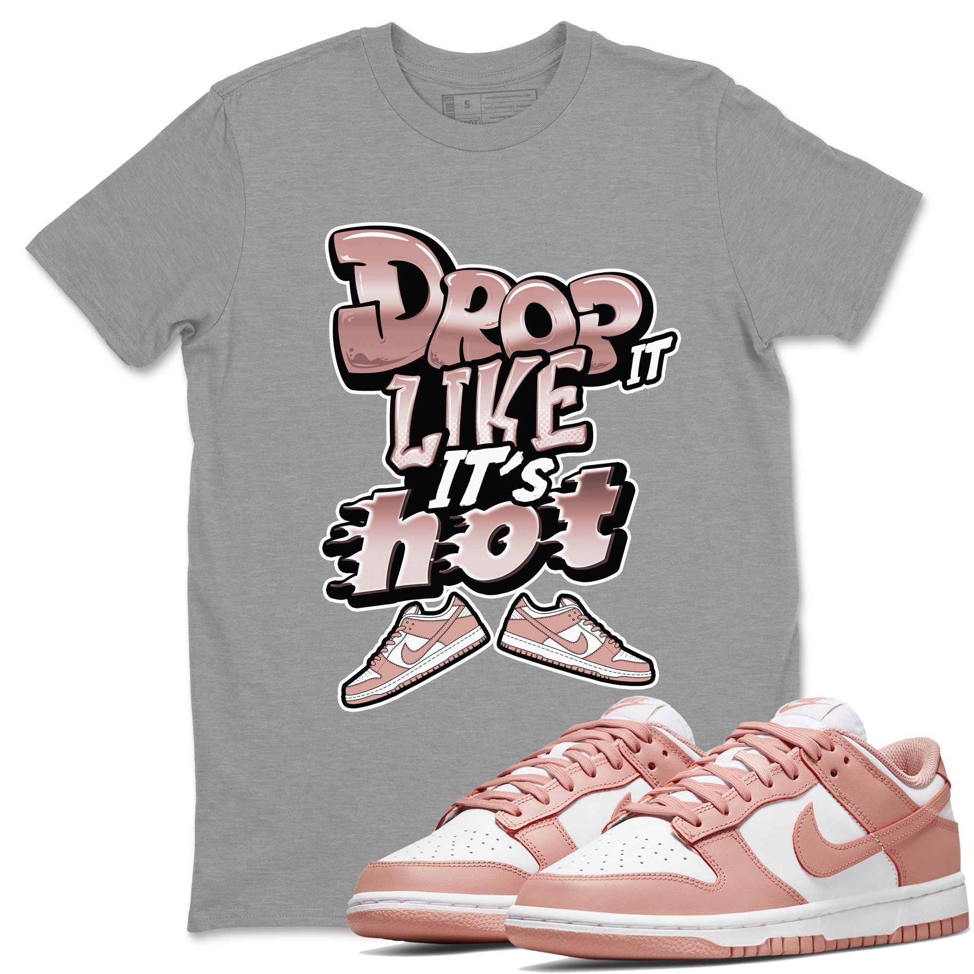 Drop It Like It's Hot snkmatch Tee - Dunk Rose Whisper