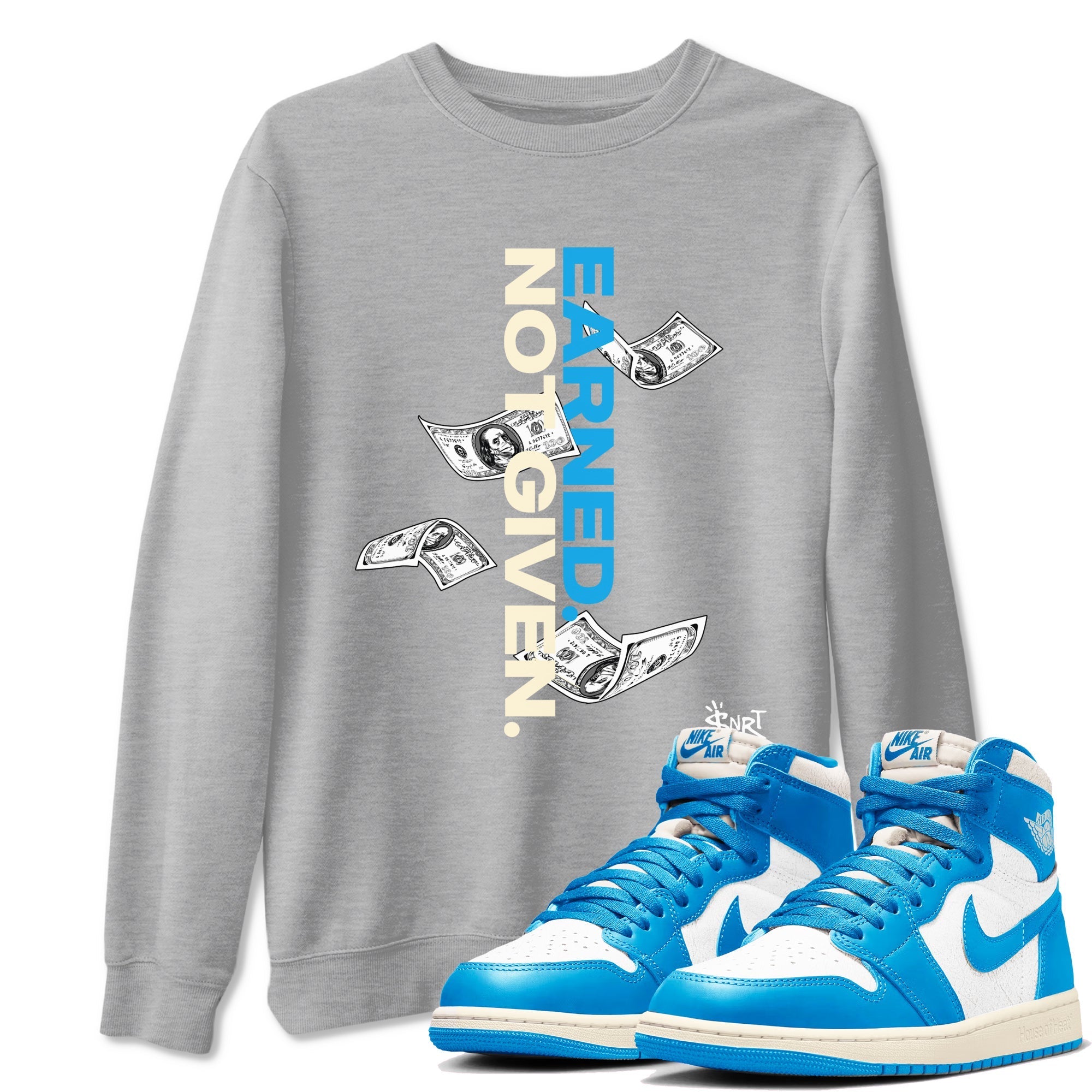 Earned Not Given snkmatch Tees - Air Jordan 1 UNC Reimagined