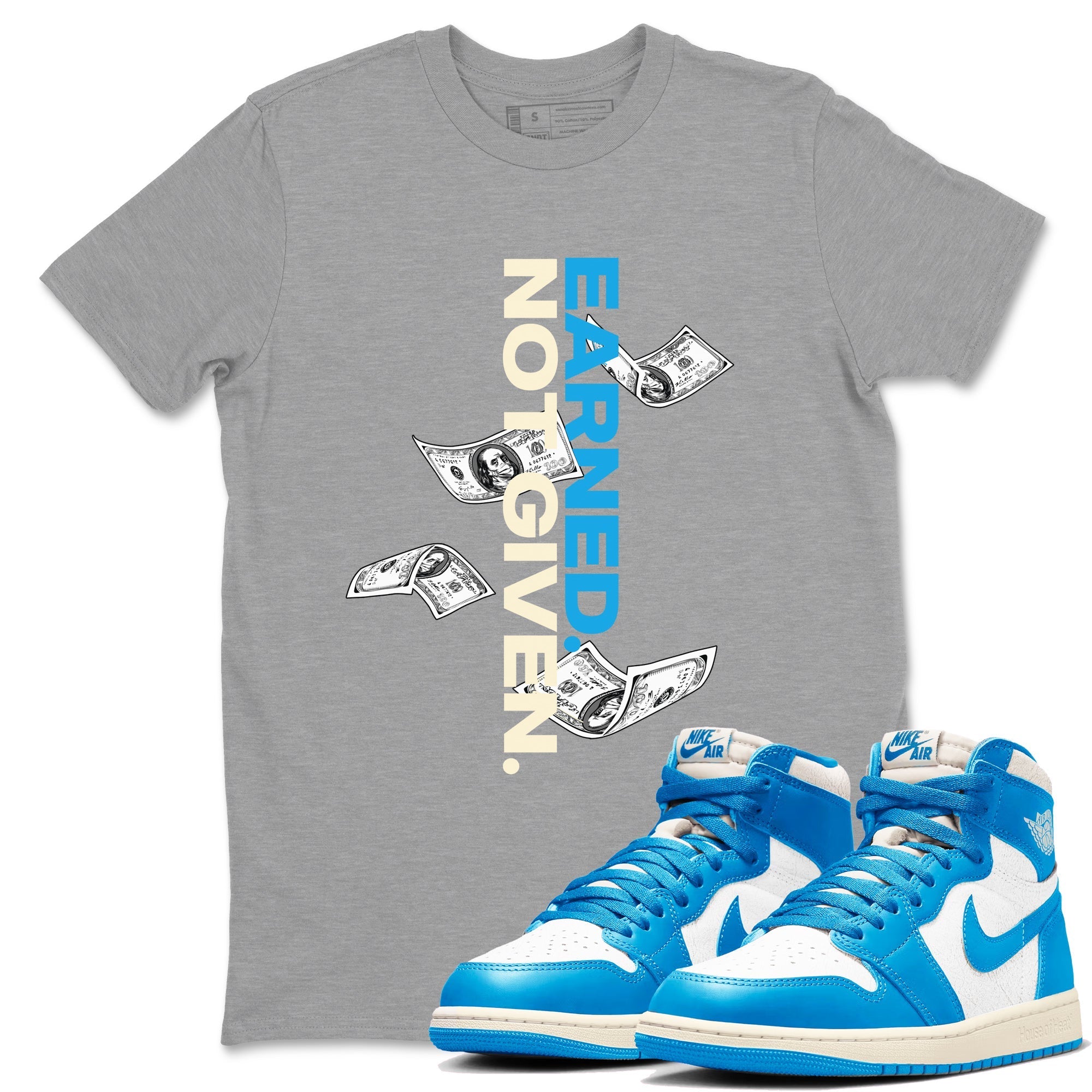 Earned Not Given snkmatch Tees - Air Jordan 1 UNC Reimagined