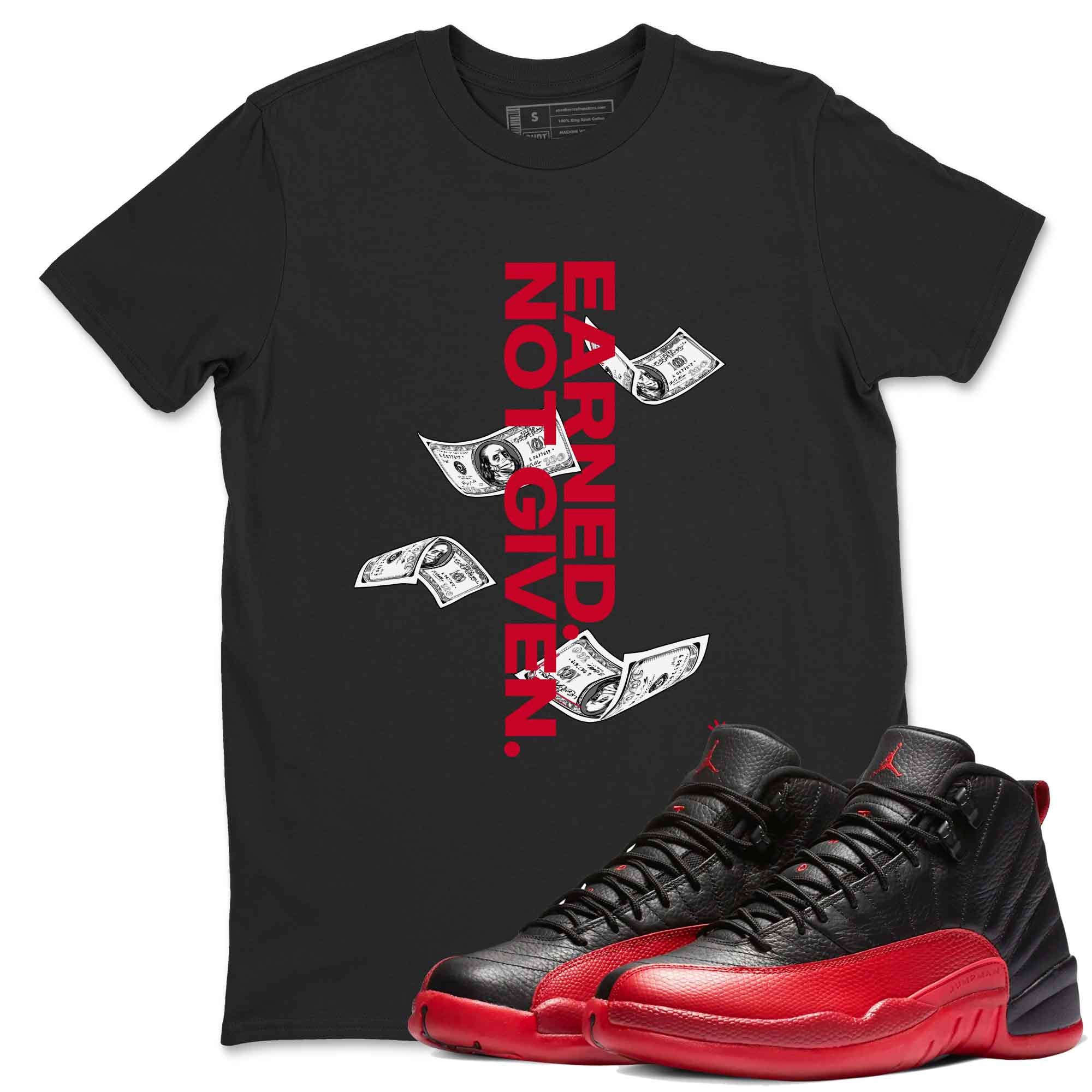 Earned Not Given snkmatch Tees - Air Jordan 12 Flu Game