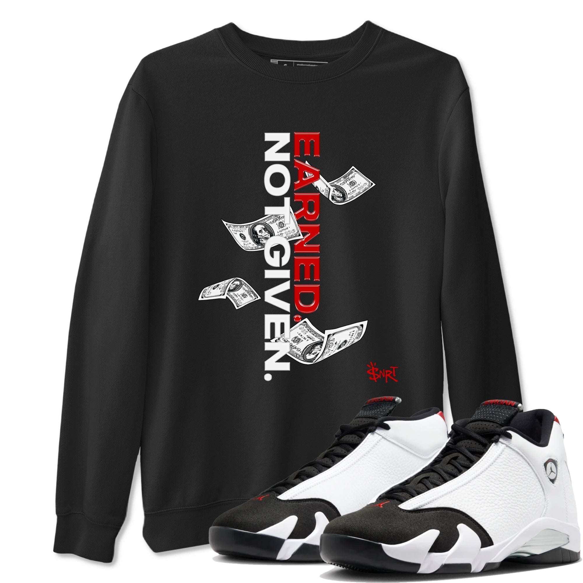 Earned Not Given snkmatch Tees - Air Jordan 14 Black Toe