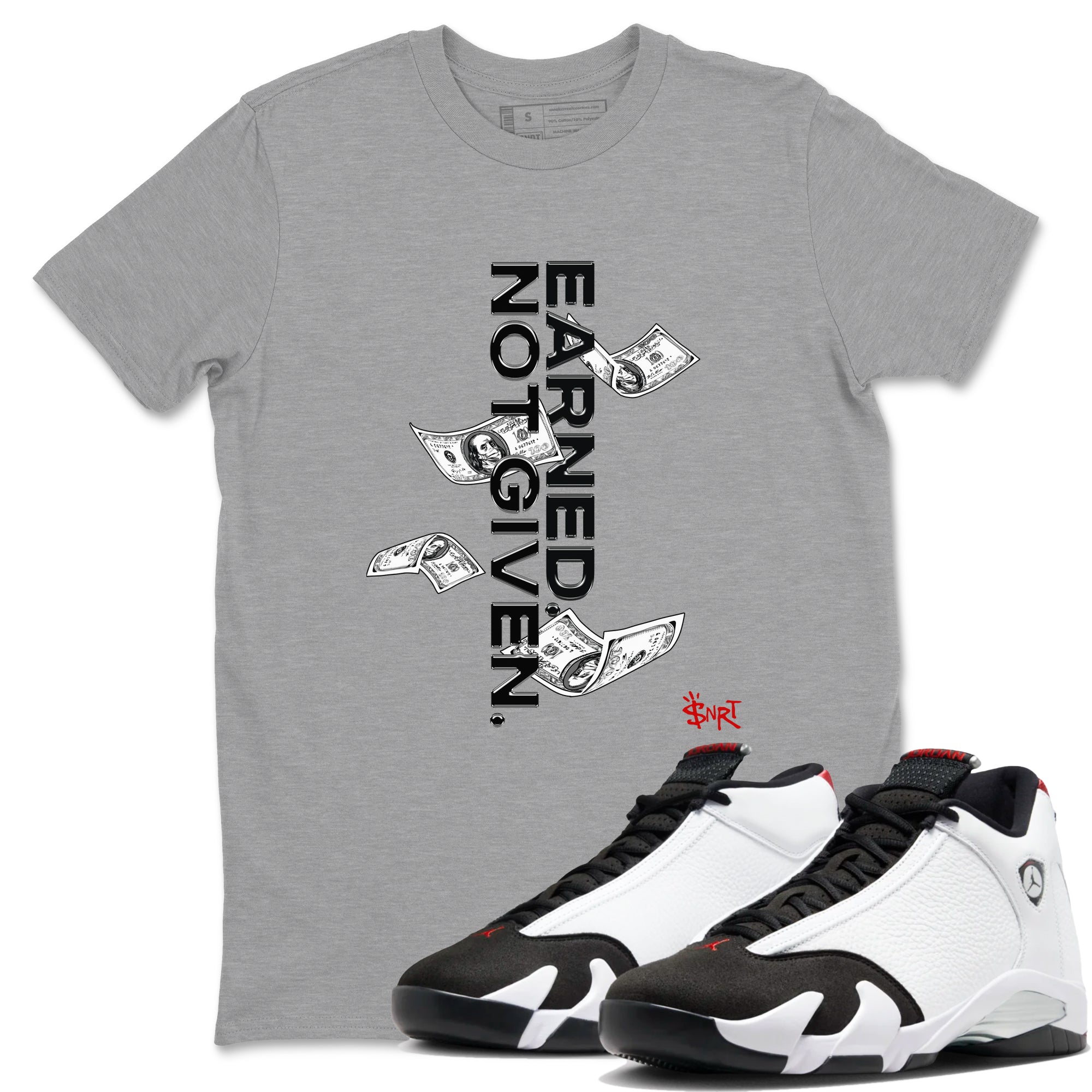 Earned Not Given snkmatch Tees - Air Jordan 14 Black Toe