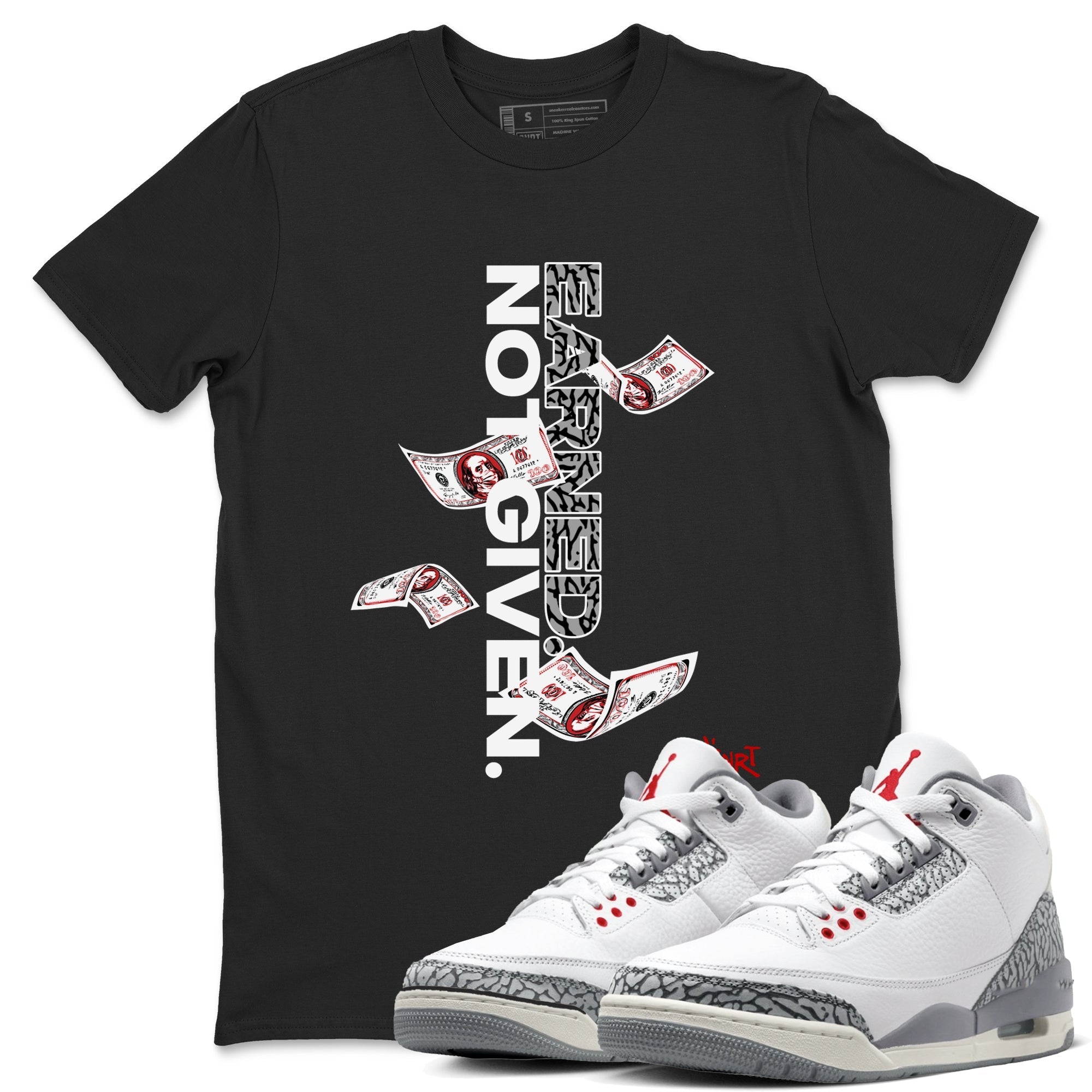Earned Not Given snkmatch Tees - Air Jordan 3 Cement Grey