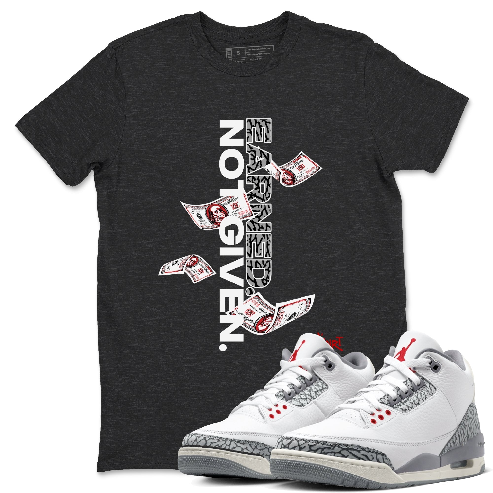 Earned Not Given snkmatch Tees - Air Jordan 3 Cement Grey