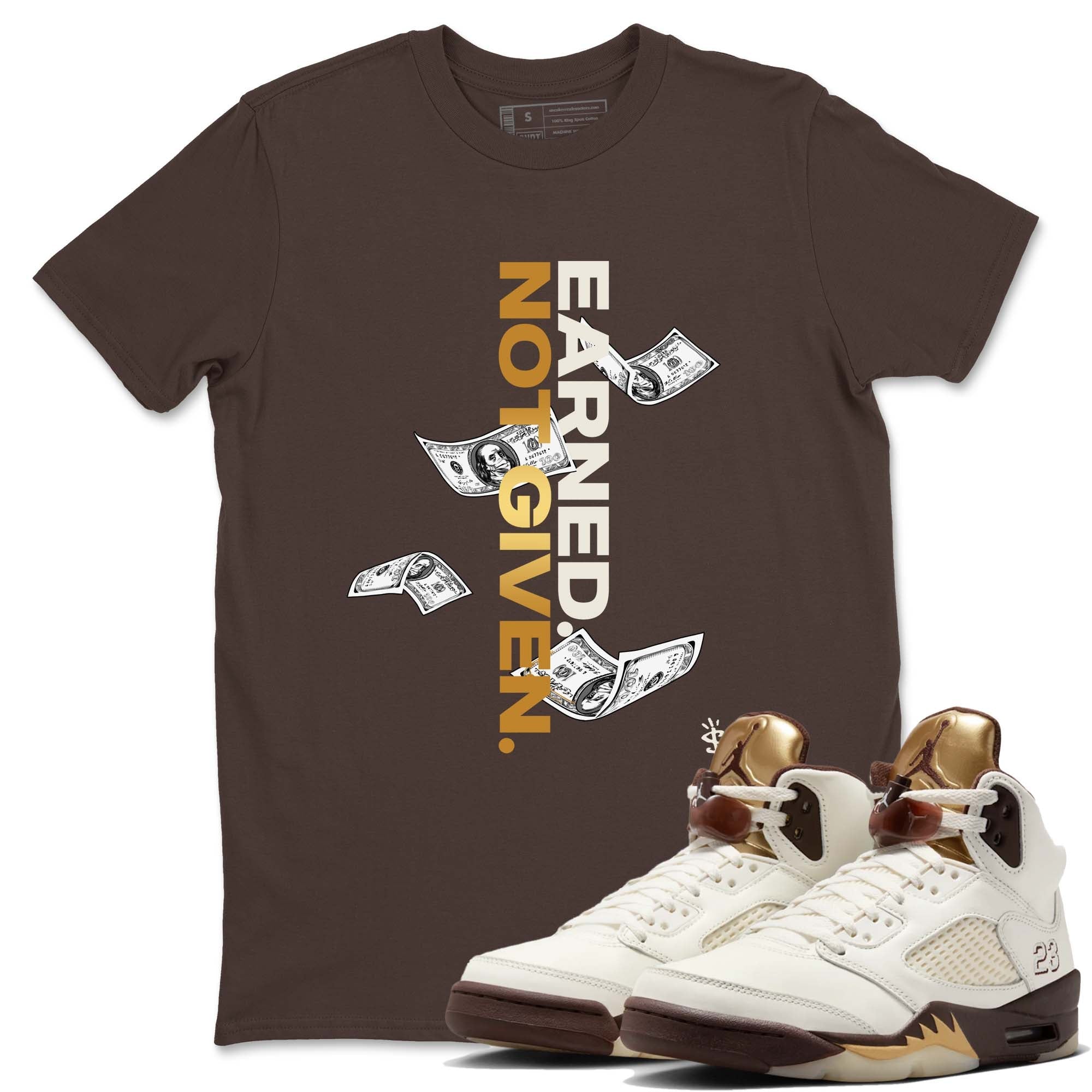 Earned Not Given snkmatch Tees - Air Jordan 5 Golden Ticket