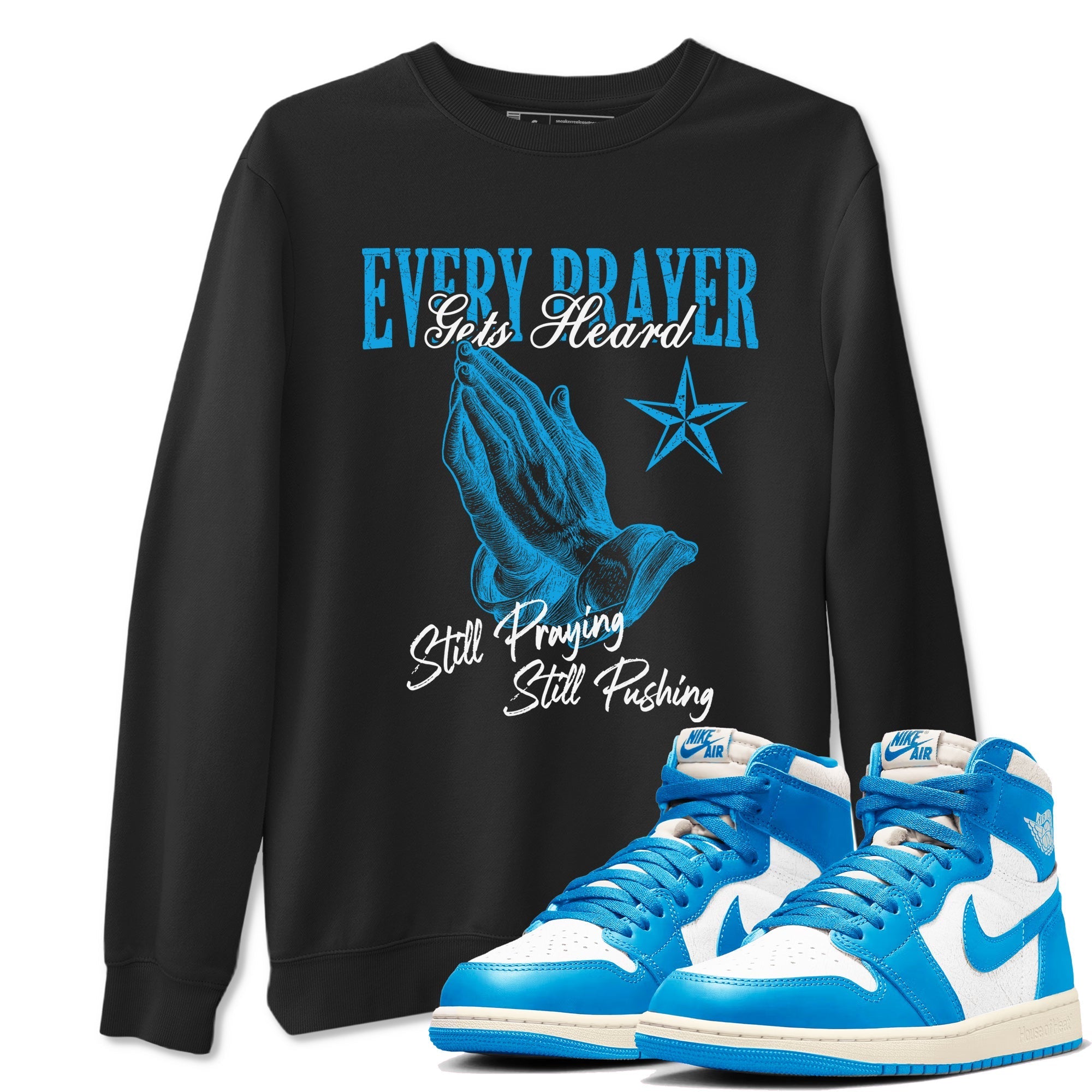 Every Prayer Gets Heard snkmatch Tees - Air Jordan 1 UNC Reimagined