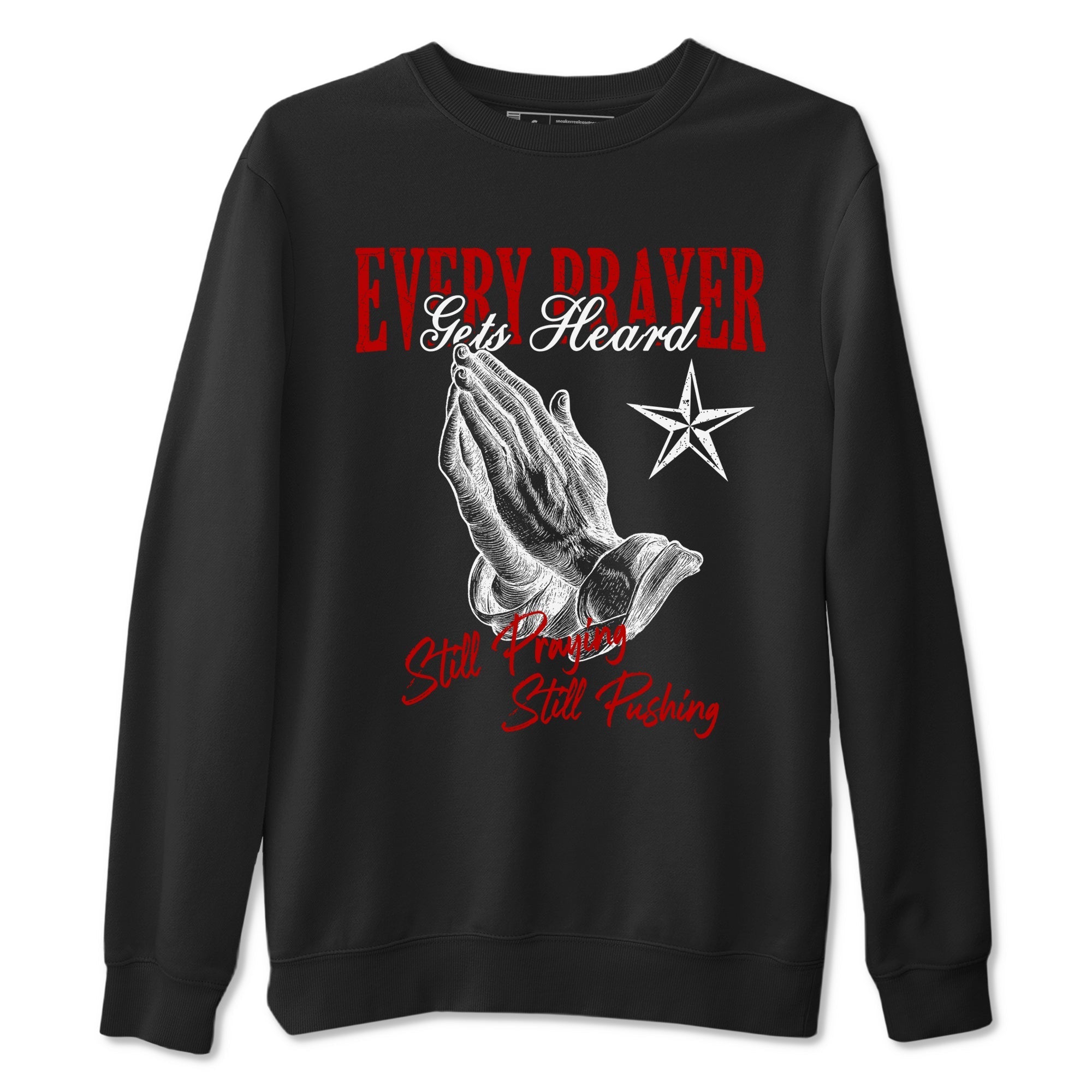 Every Prayer Gets Heard snkmatch Tees - Air Jordan 11 Bred