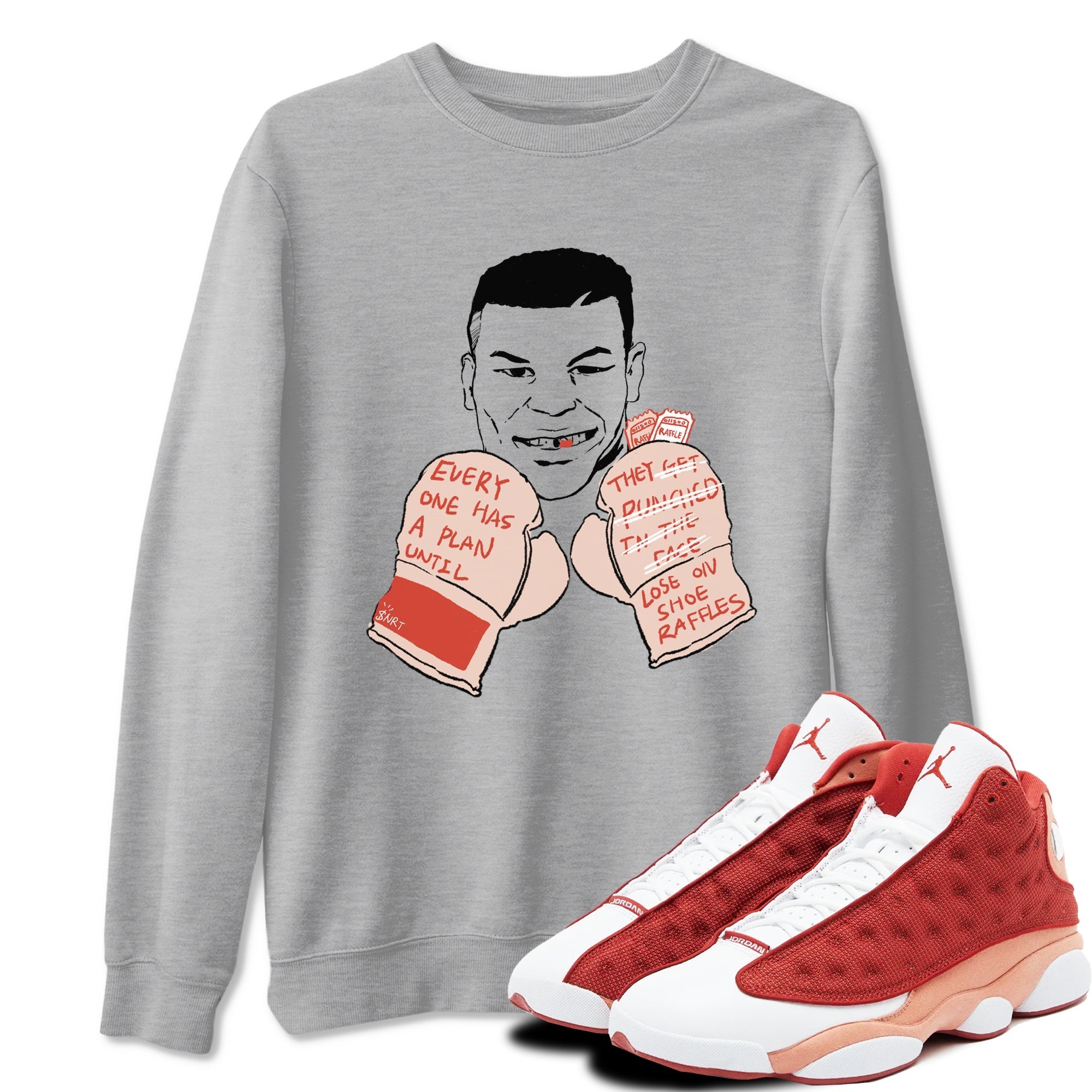 Everyone Has A Plan snkmatch Tees - Air Jordan 13 Dune Red