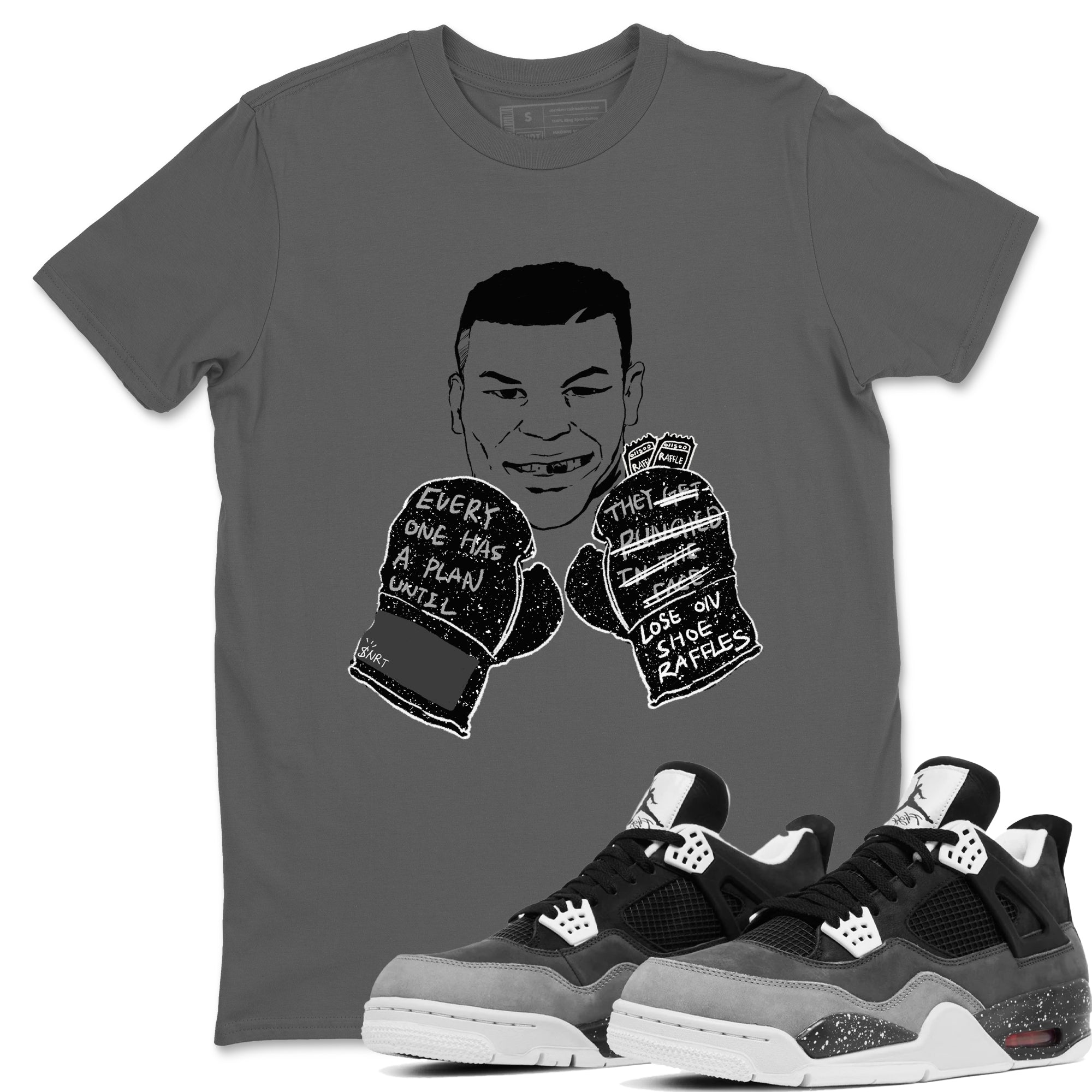 Everyone Has A Plan snkmatch Tees - Air Jordan 4 Fear