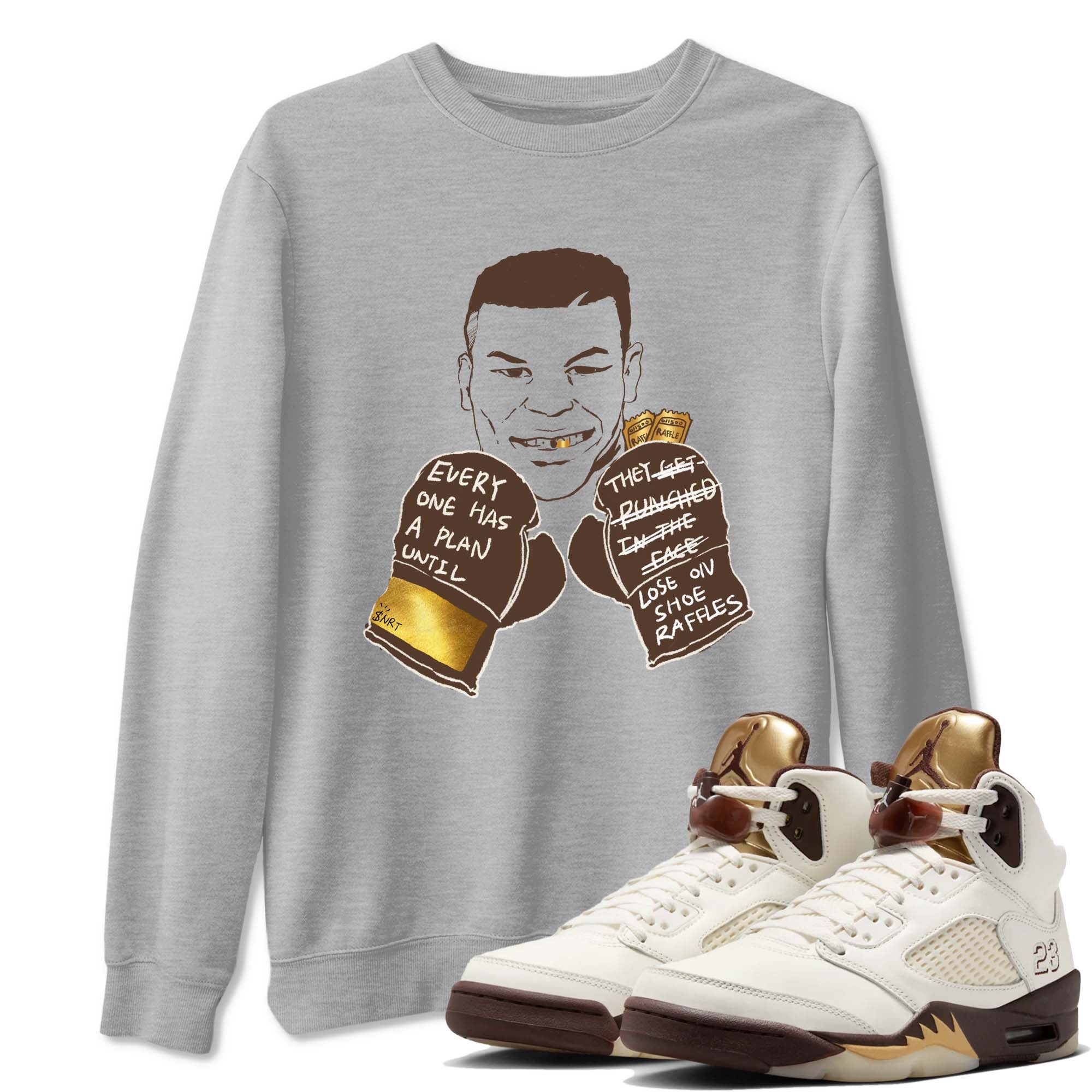 Everyone Has A Plan snkmatch Tees - Air Jordan 5 Golden Ticket