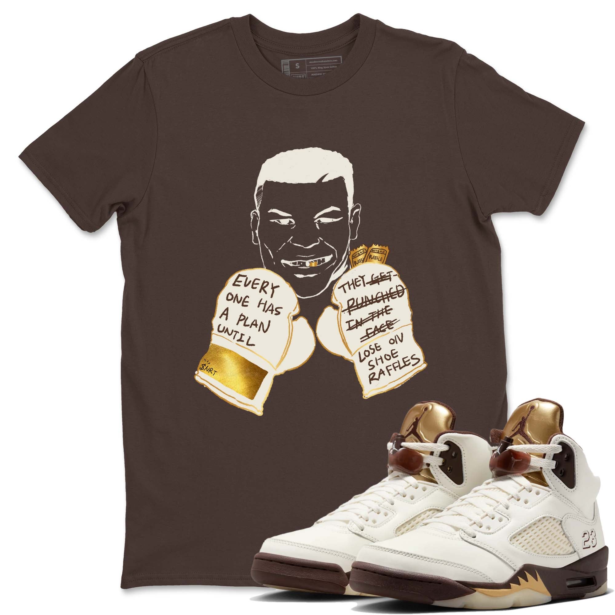 Everyone Has A Plan snkmatch Tees - Air Jordan 5 Golden Ticket