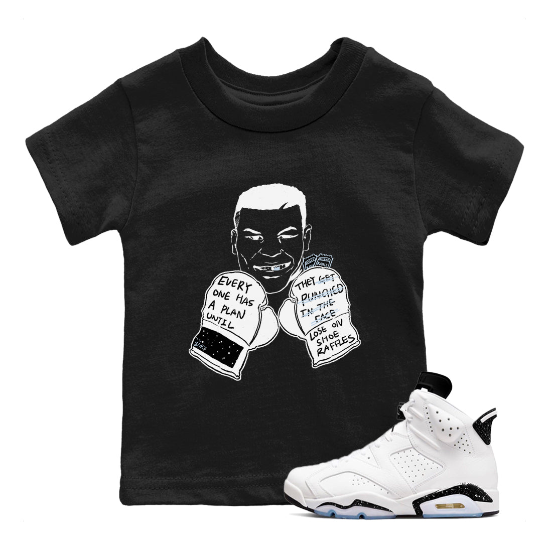 Everyone Has A Plan snkmatch Tees Kids - Air Jordan 6 White Black