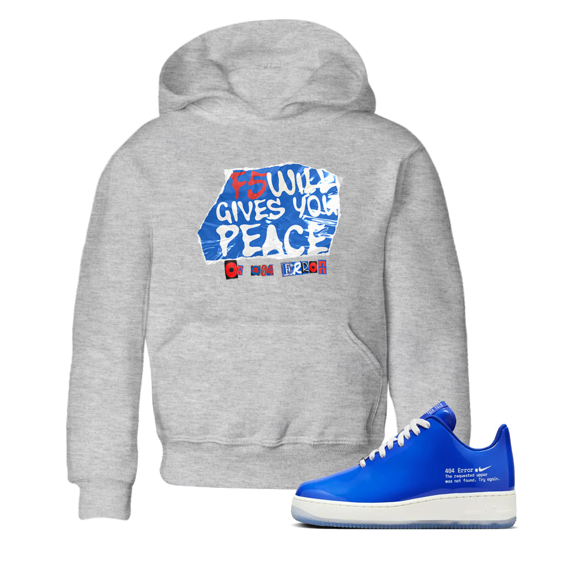F5 Will Gives You Peace snkmatch Tees Kids - Air Force 1 404 Error