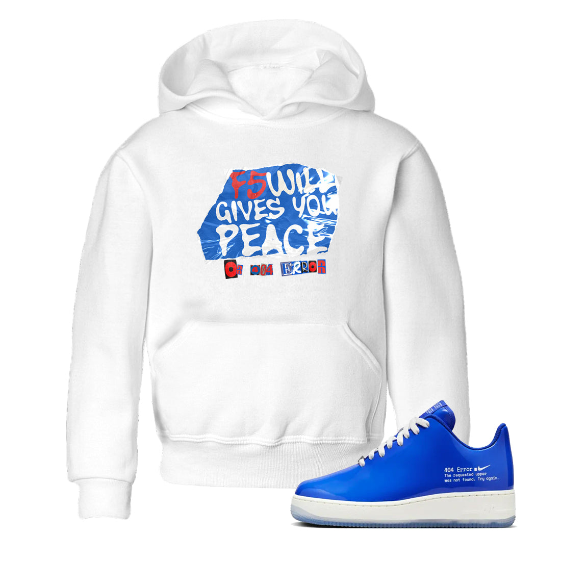 F5 Will Gives You Peace snkmatch Tees Kids - Air Force 1 404 Error