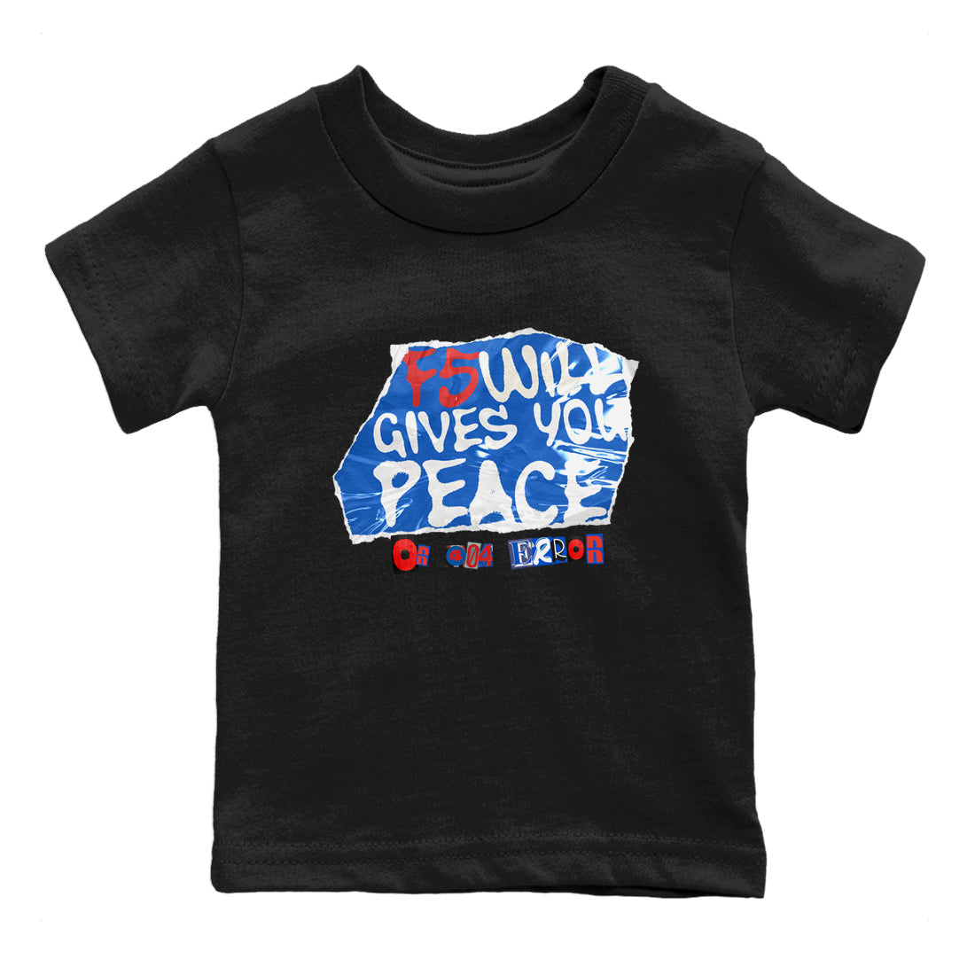 F5 Will Gives You Peace snkmatch Tees Kids - Air Force 1 404 Error