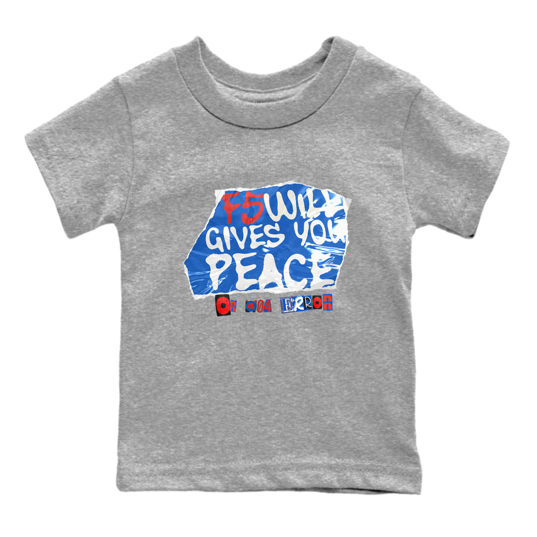 F5 Will Gives You Peace snkmatch Tees Kids - Air Force 1 404 Error