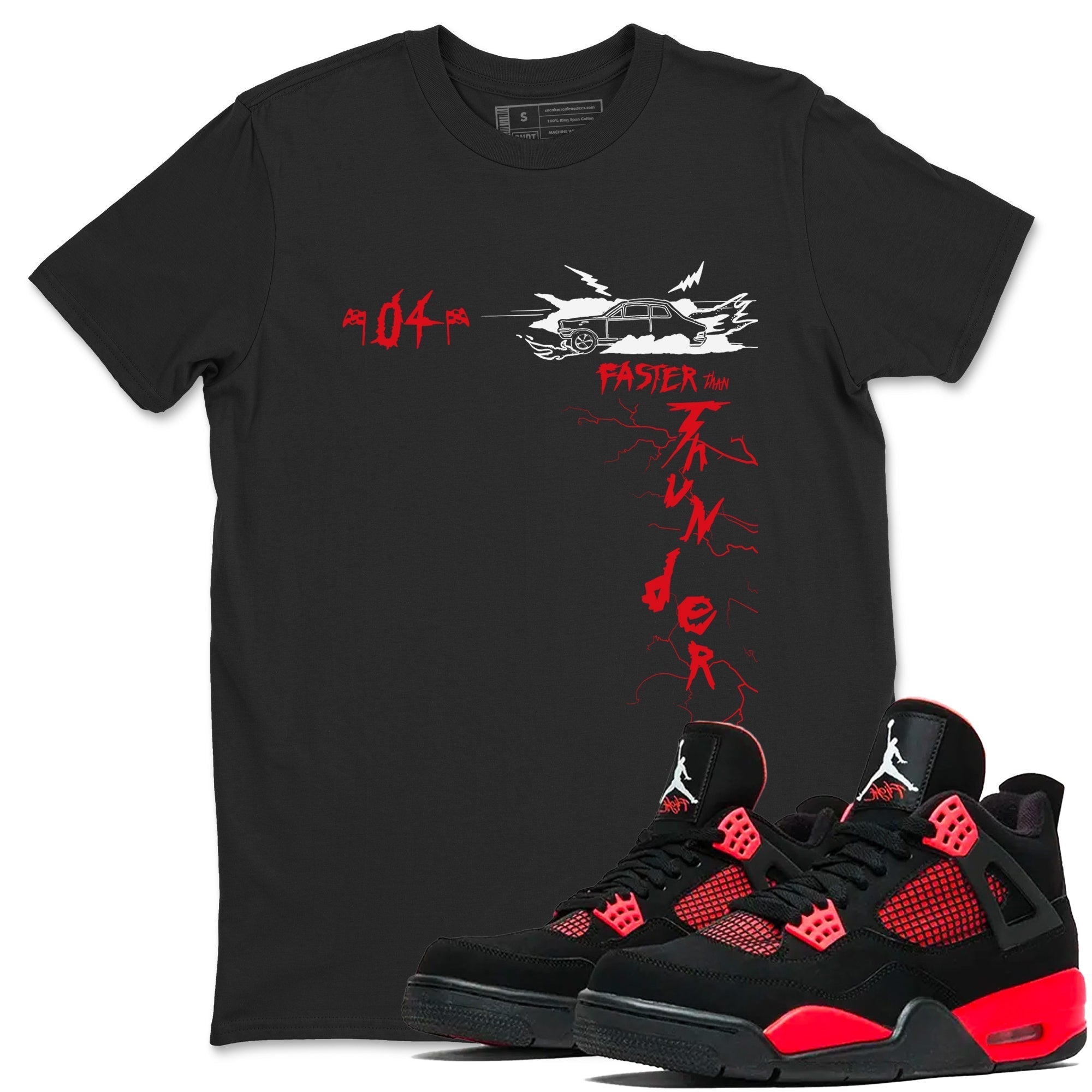 Faster Than Thunder snkmatch Tees - Air Jordan 4 Red Thunder