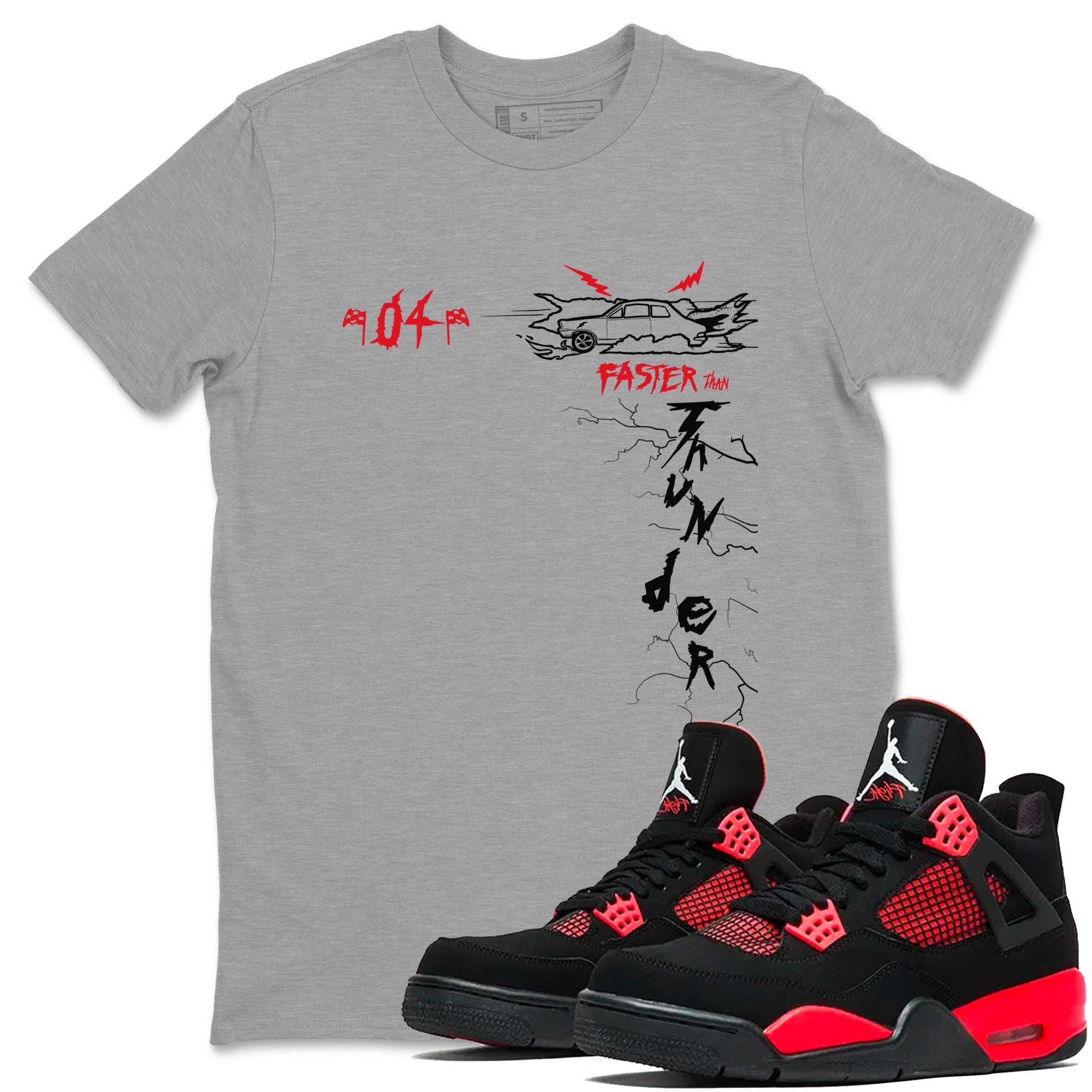 Faster Than Thunder snkmatch Tees - Air Jordan 4 Red Thunder
