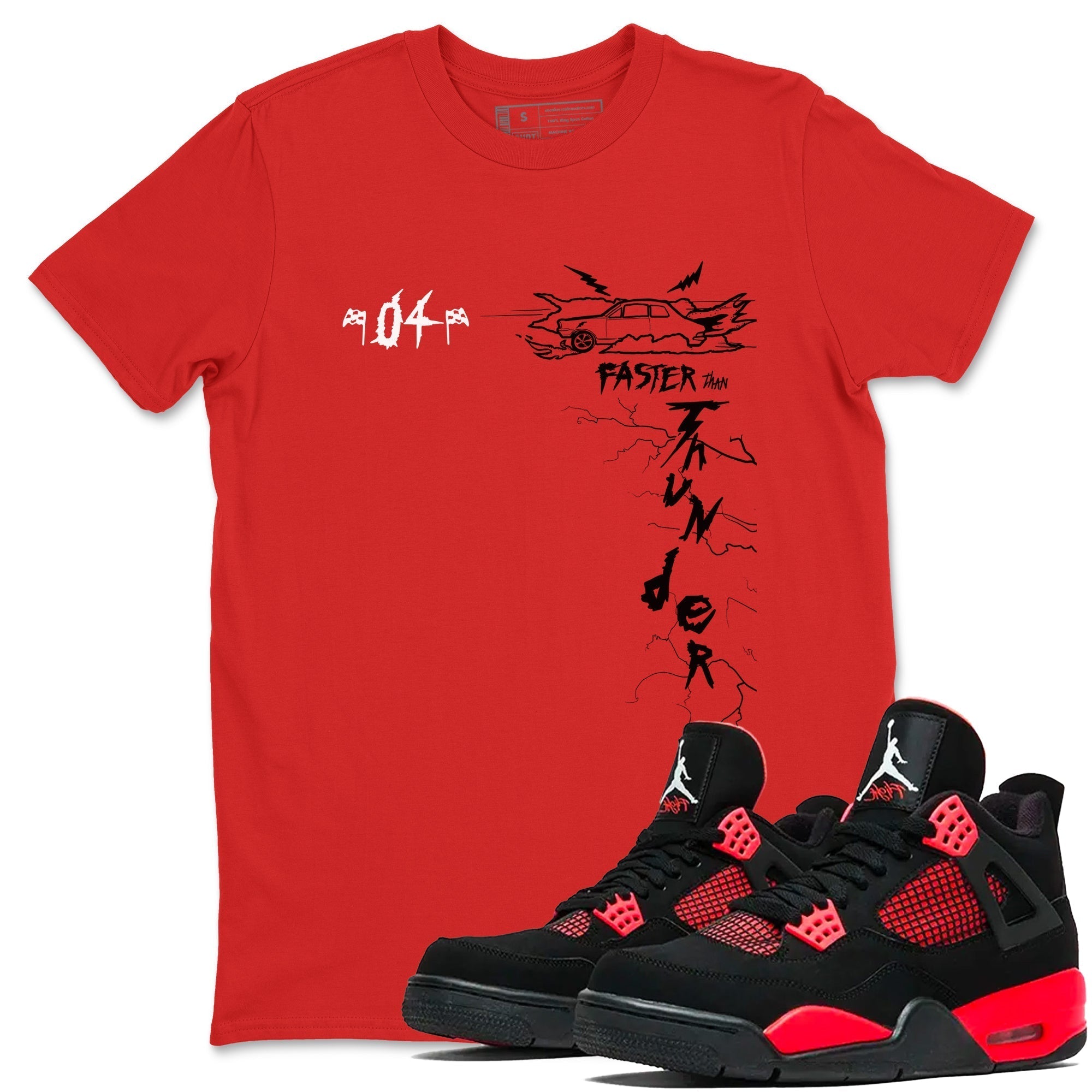 Faster Than Thunder snkmatch Tees - Air Jordan 4 Red Thunder