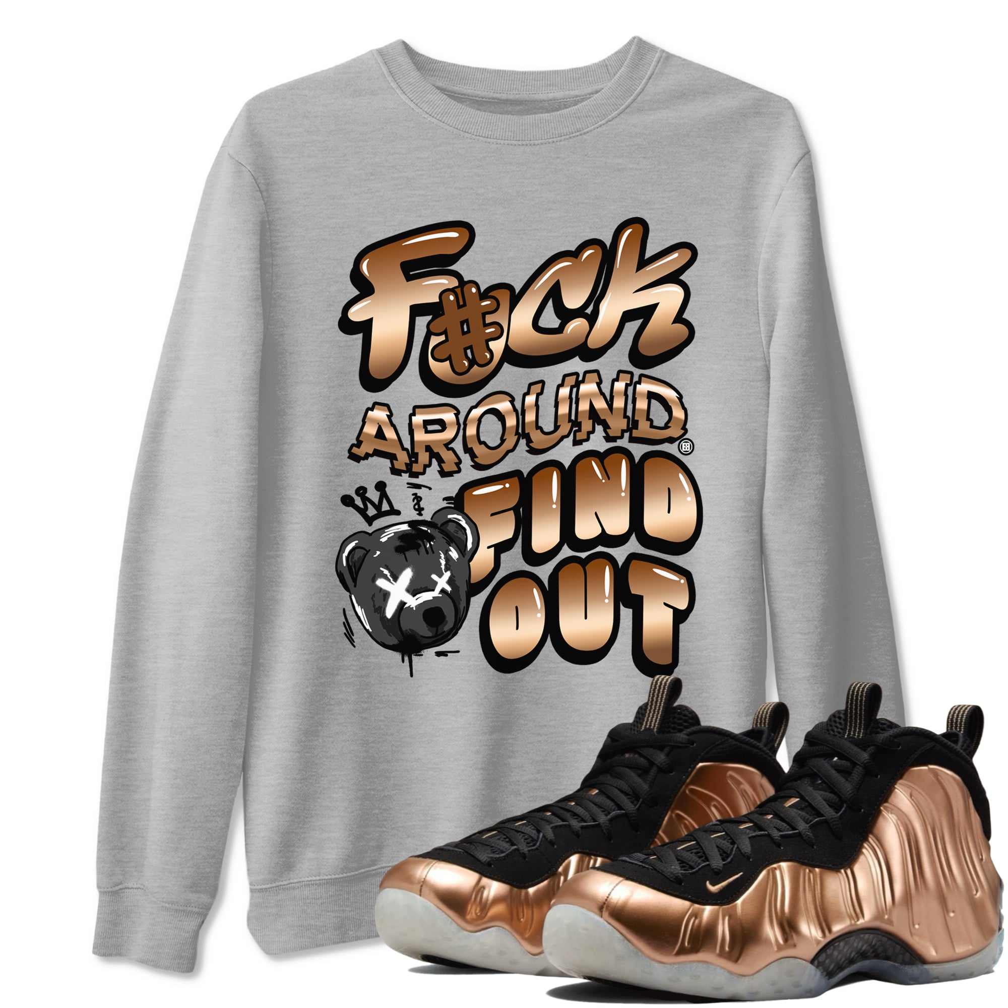 Fuck Around And Find Out snkmatch Tees - Air Foamposite One Metallic Copper