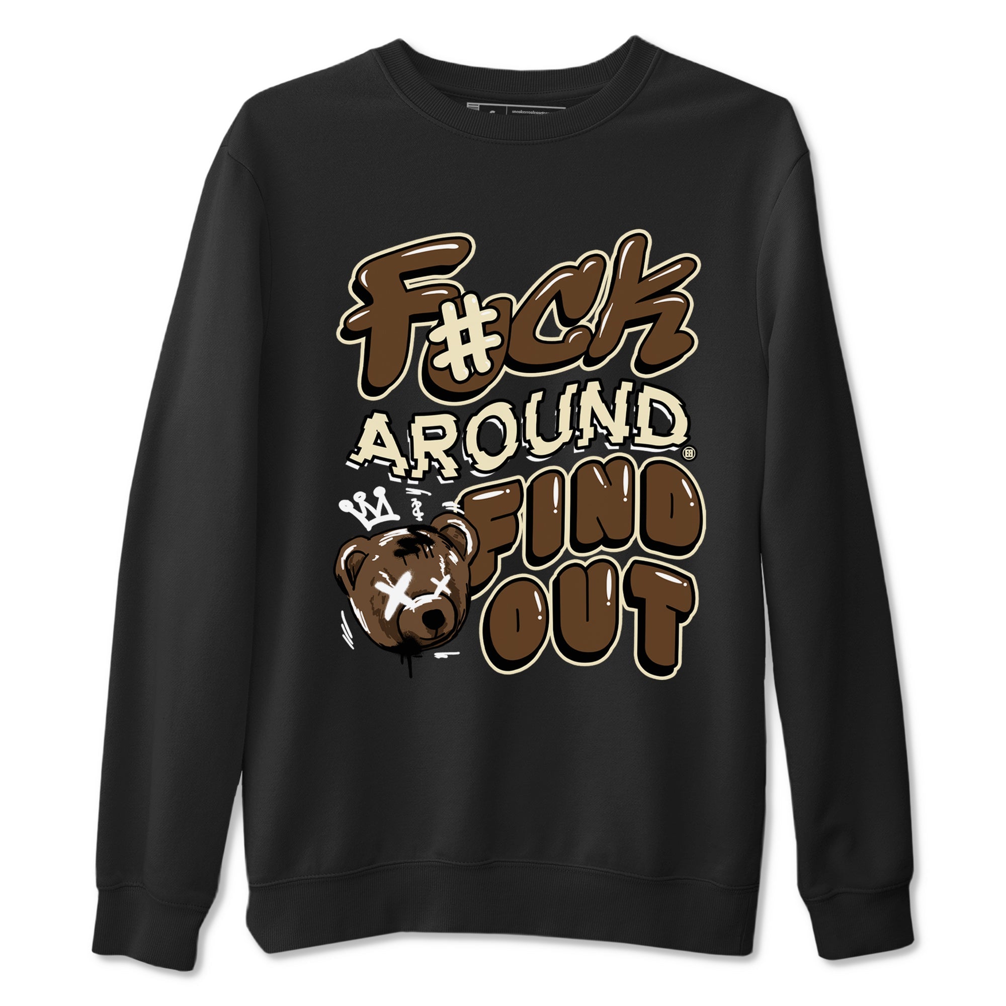 Fuck Around And Find Out snkmatch Tees - Air Jordan 1 Mocha