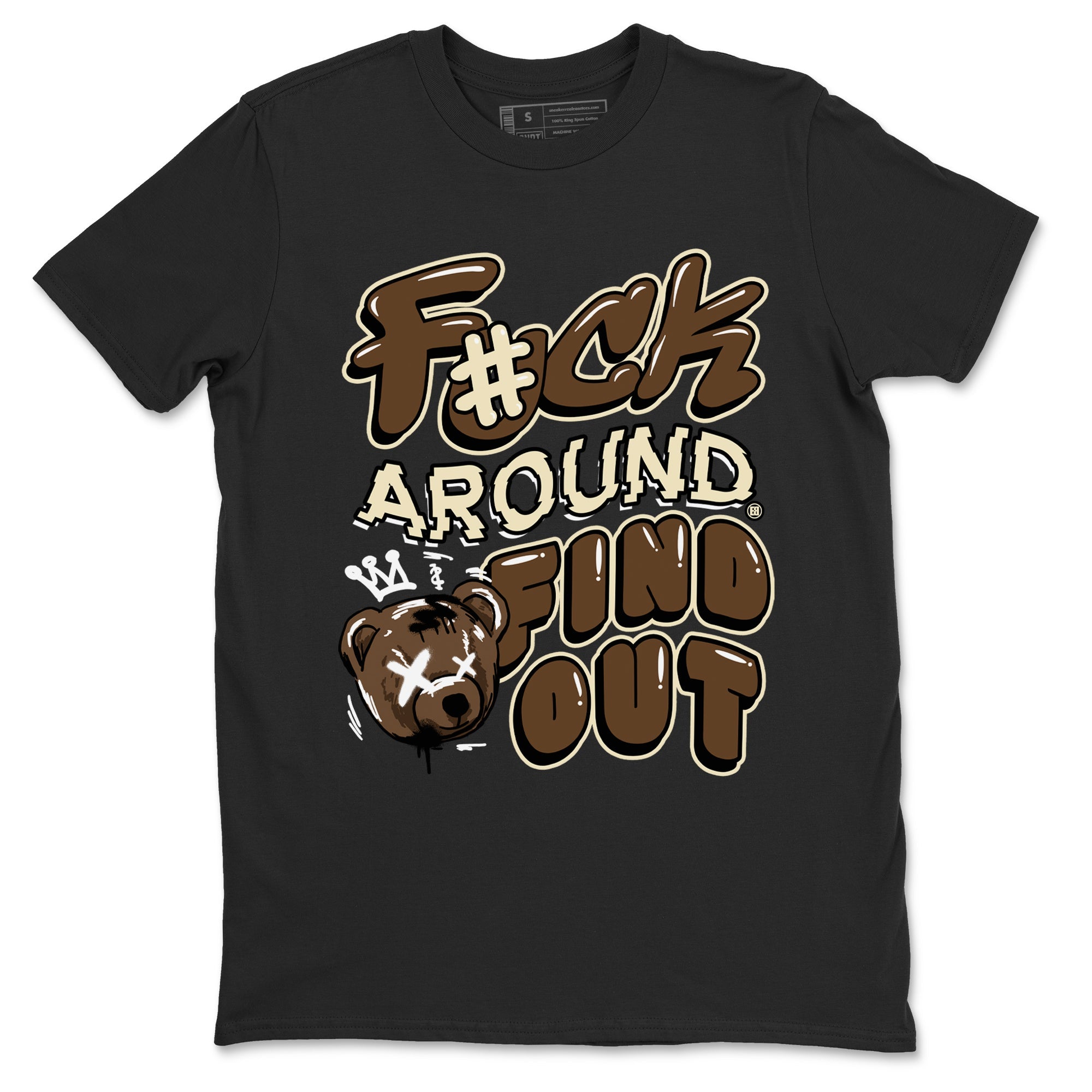Fuck Around And Find Out snkmatch Tees - Air Jordan 1 Mocha