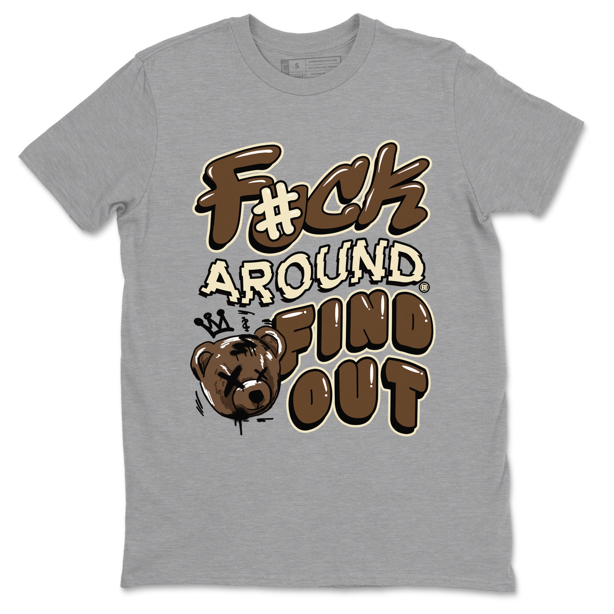 Fuck Around And Find Out snkmatch Tees - Air Jordan 1 Mocha