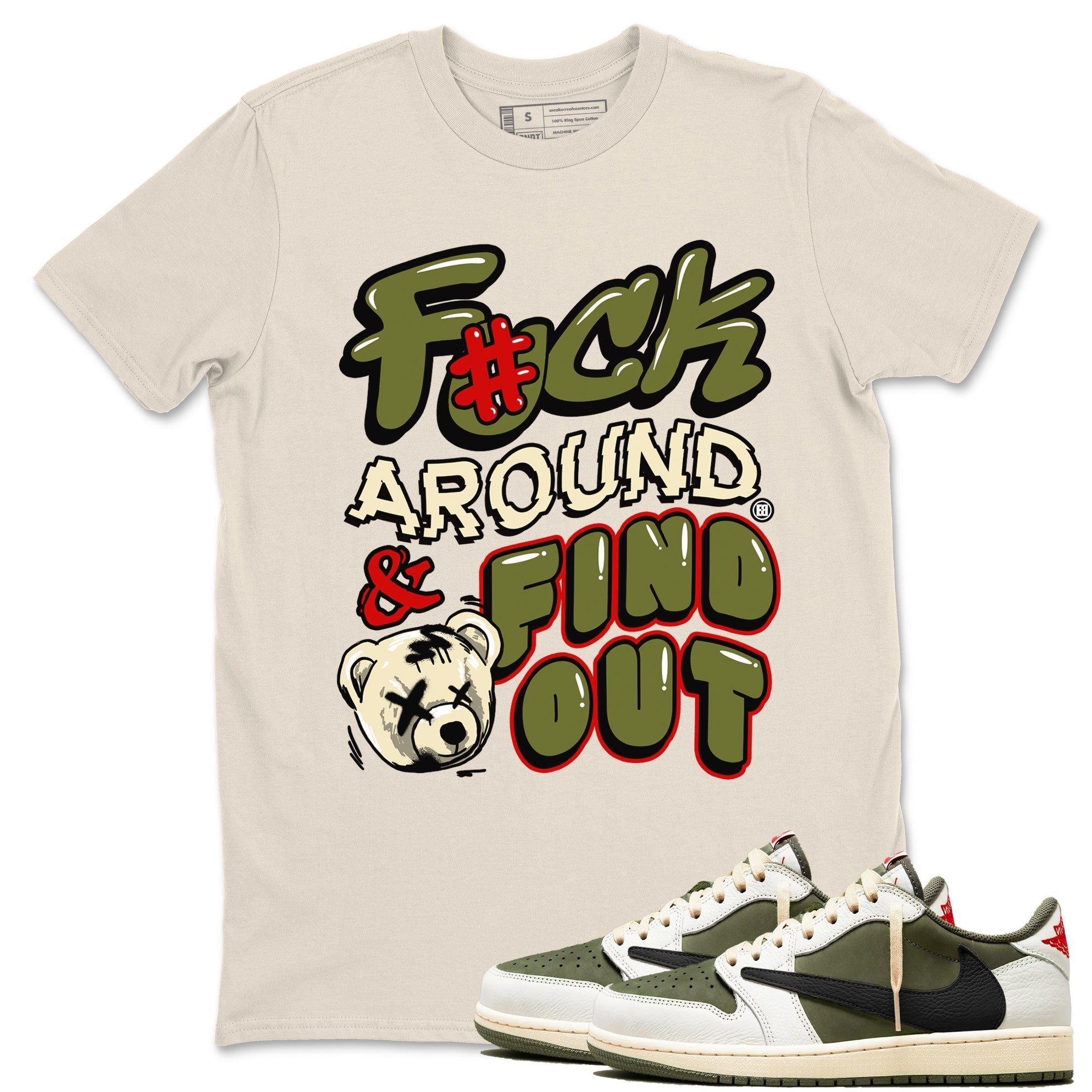Fuck Around And Find Out snkmatch Tees - Air Jordan 1 Travis Scott Medium Olive