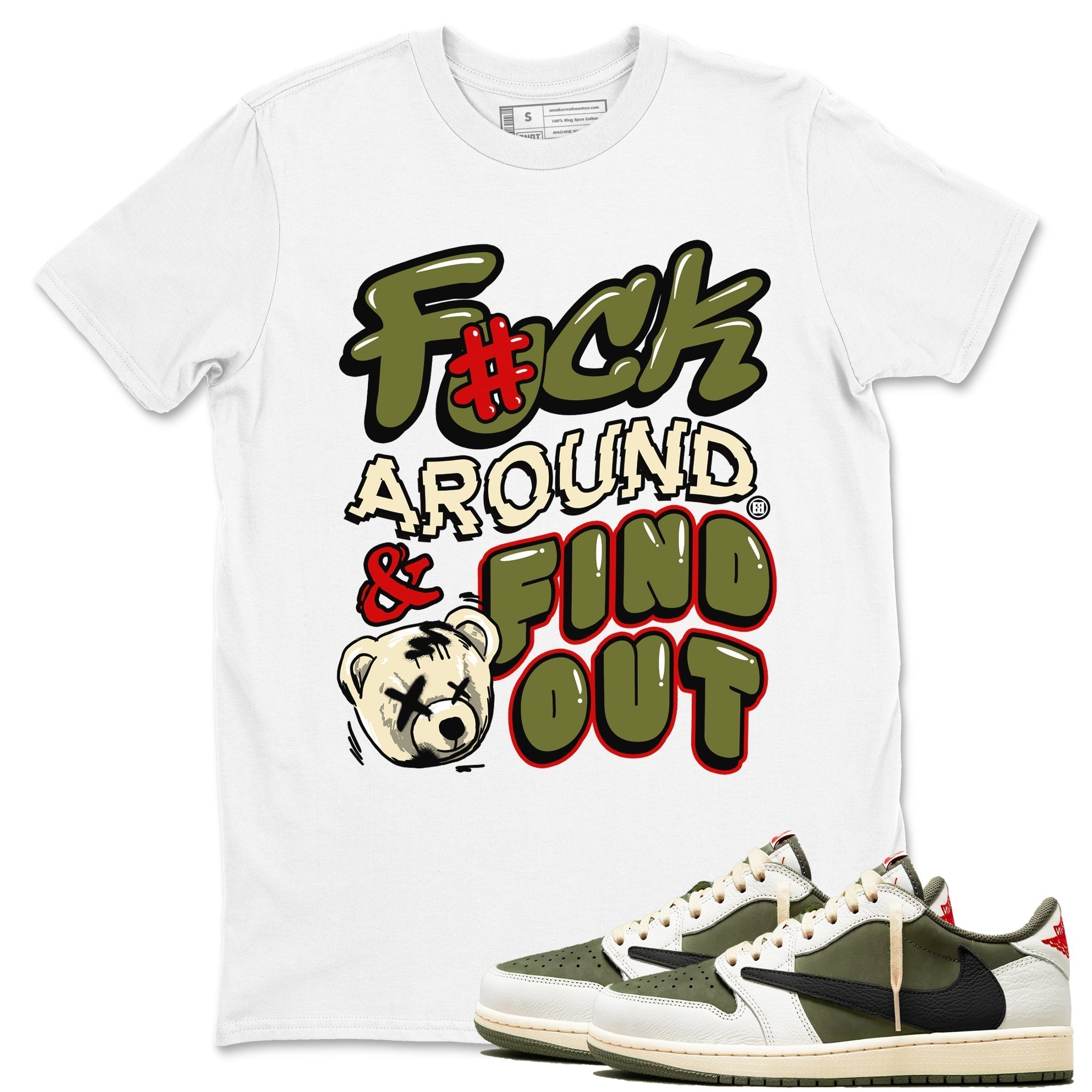 Fuck Around And Find Out snkmatch Tees - Air Jordan 1 Travis Scott Medium Olive