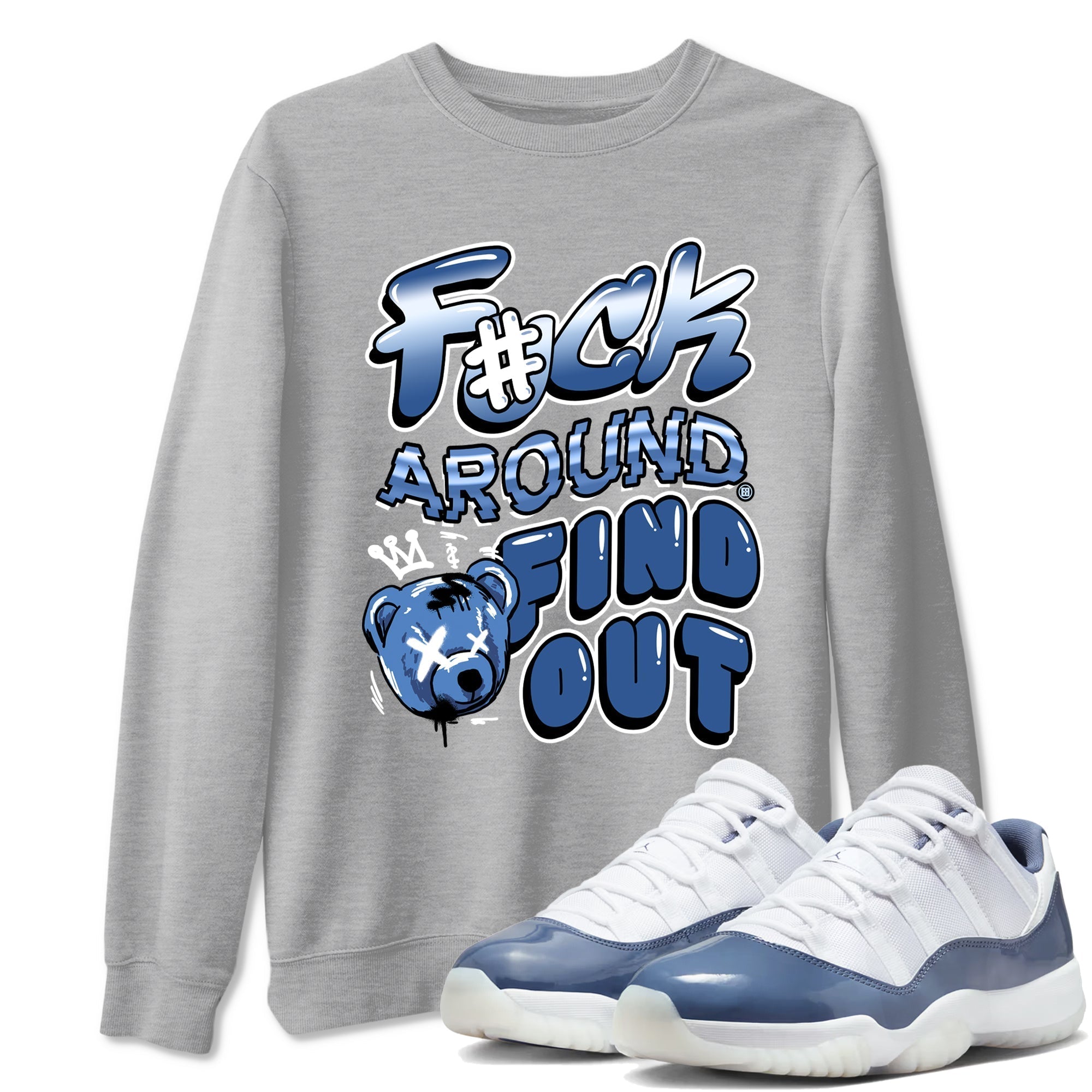 Fuck Around And Find Out snkmatch Tees - Air Jordan 11 Diffused Blue
