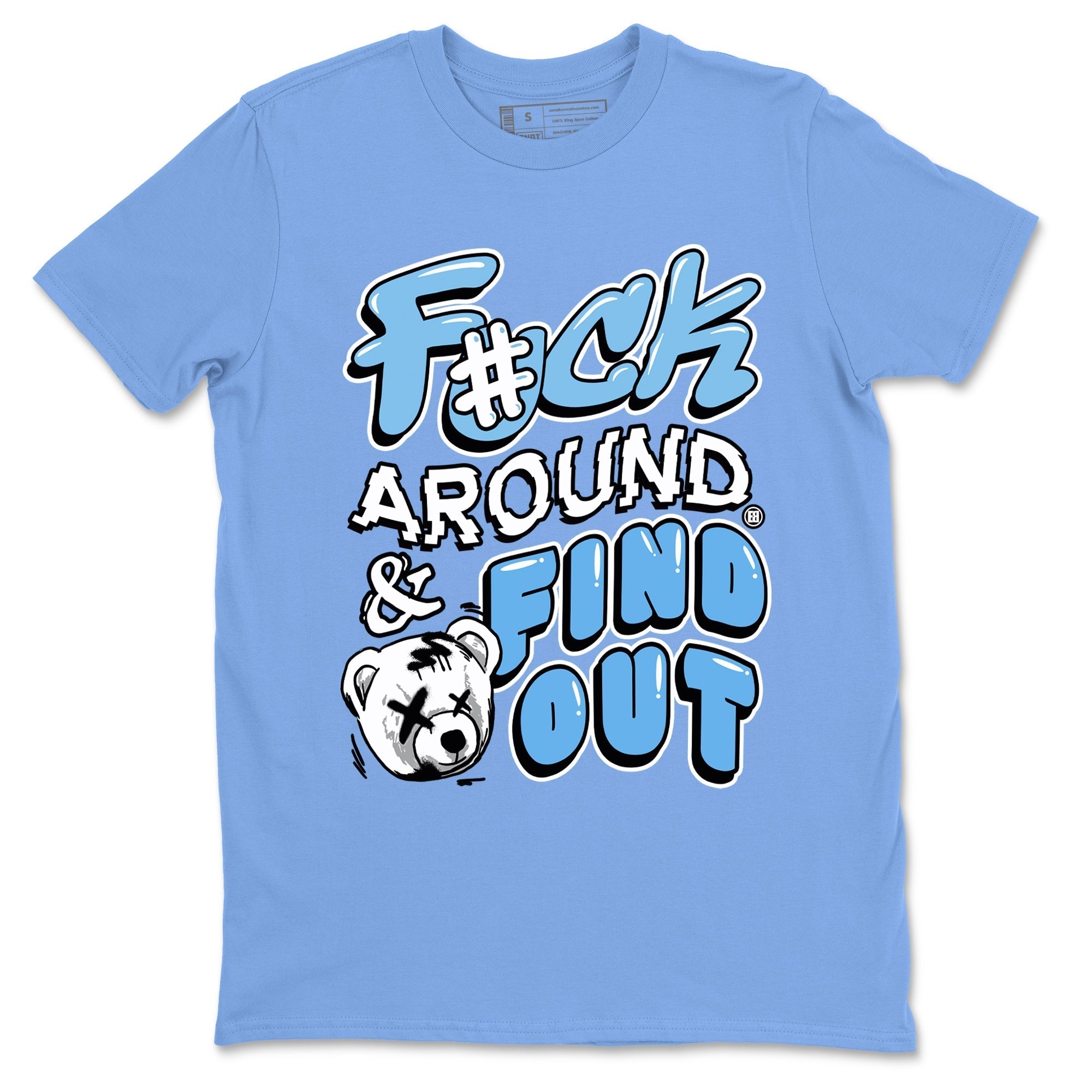 Fuck Around And Find Out snkmatch Tees - Air Jordan 11 Legend Blue