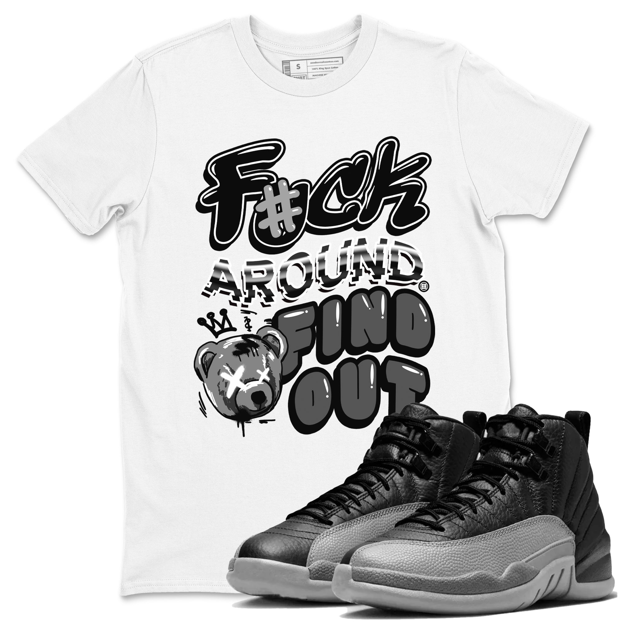 Fuck Around And Find Out snkmatch Tees - Air Jordan 12 Black Wolf Grey