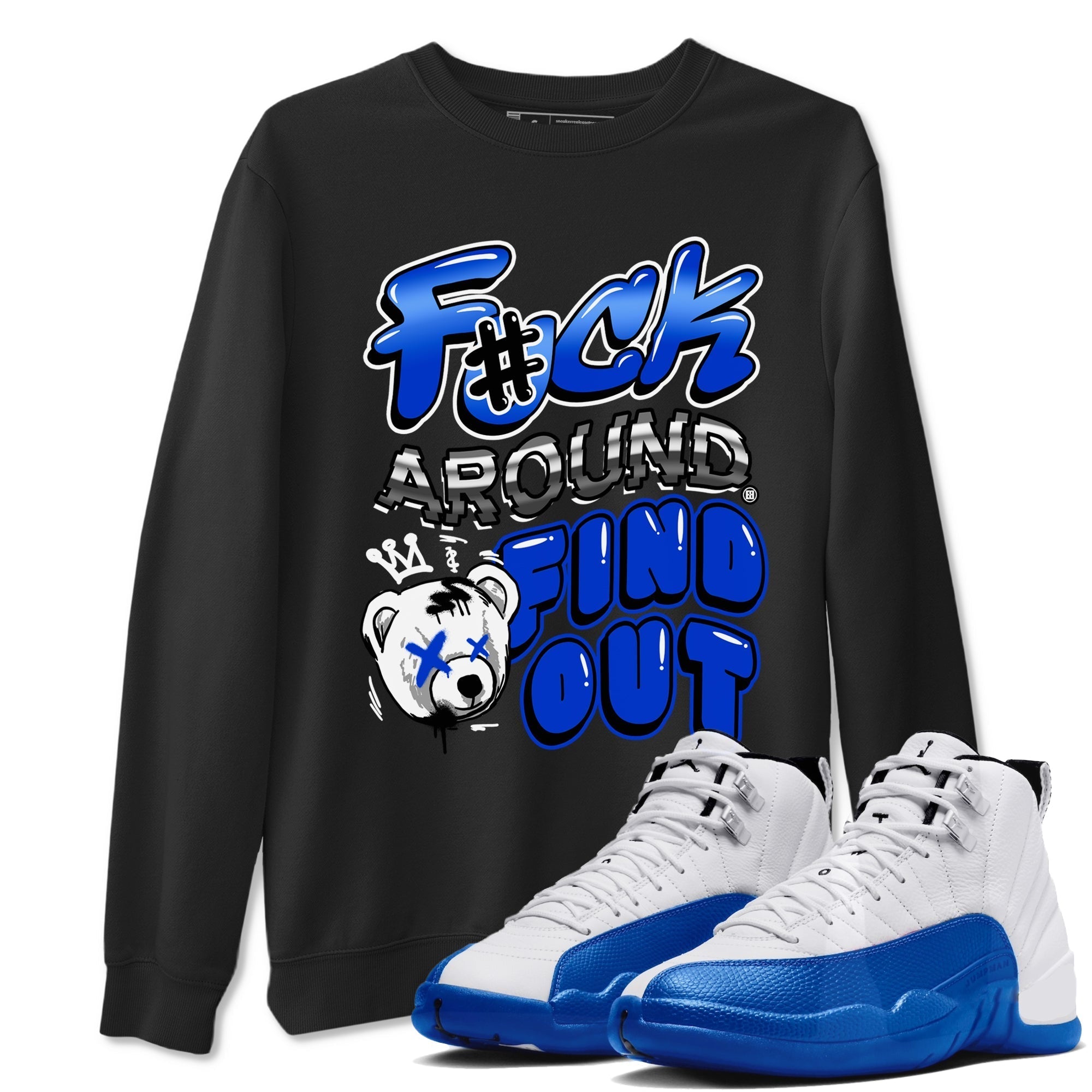 Fuck Around And Find Out snkmatch Tees - Air Jordan 12 Blueberry