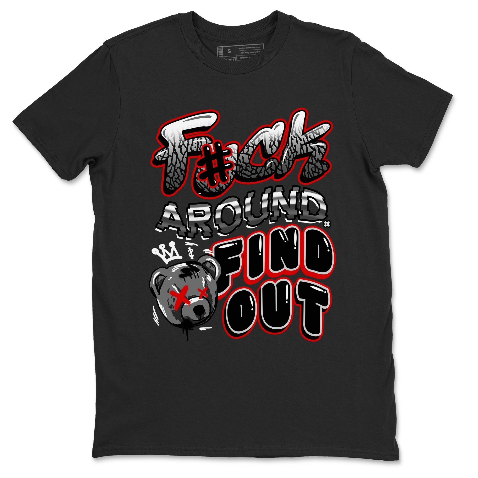 Fuck Around And Find Out snkmatch Tees - Air Jordan 3 Black Cement
