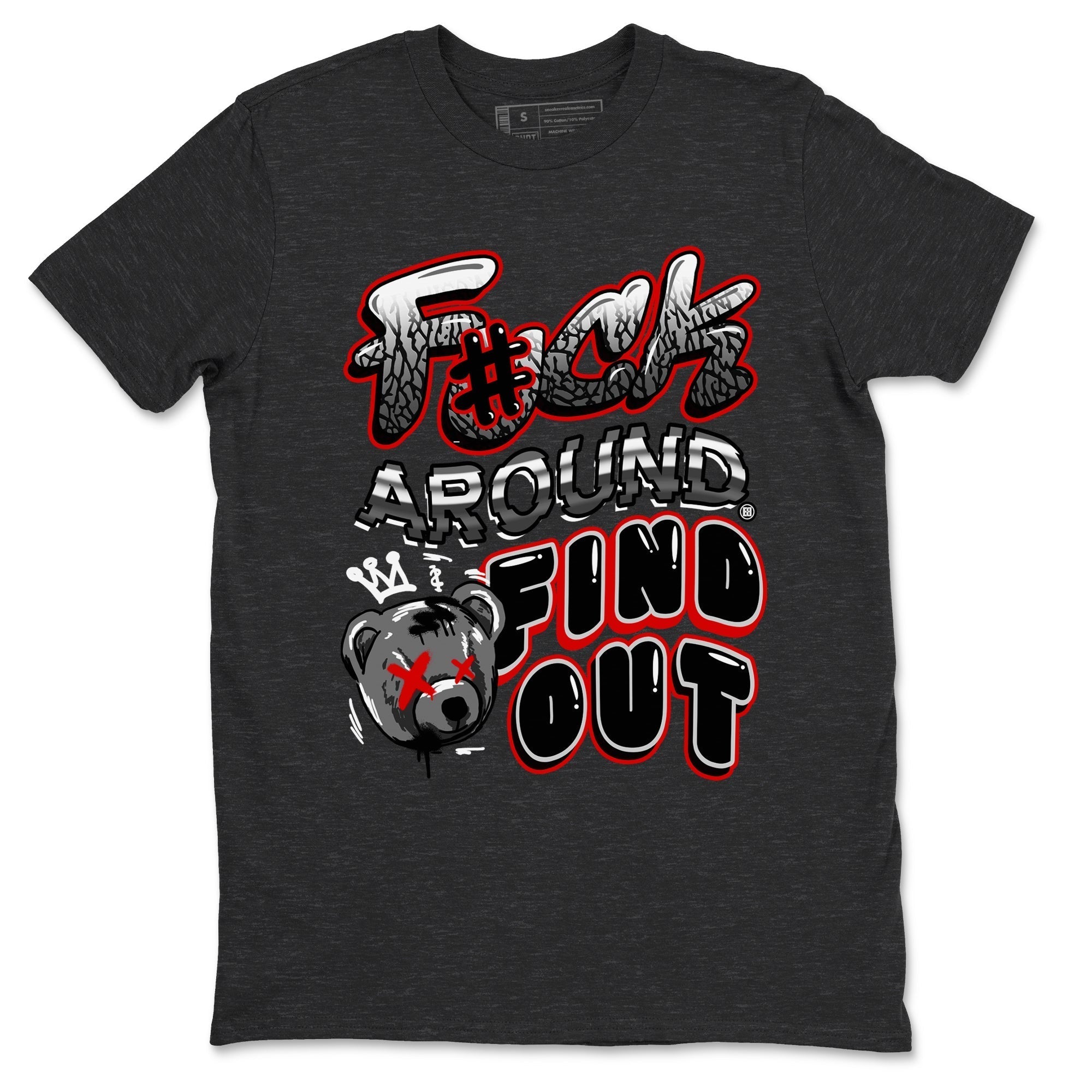 Fuck Around And Find Out snkmatch Tees - Air Jordan 3 Black Cement