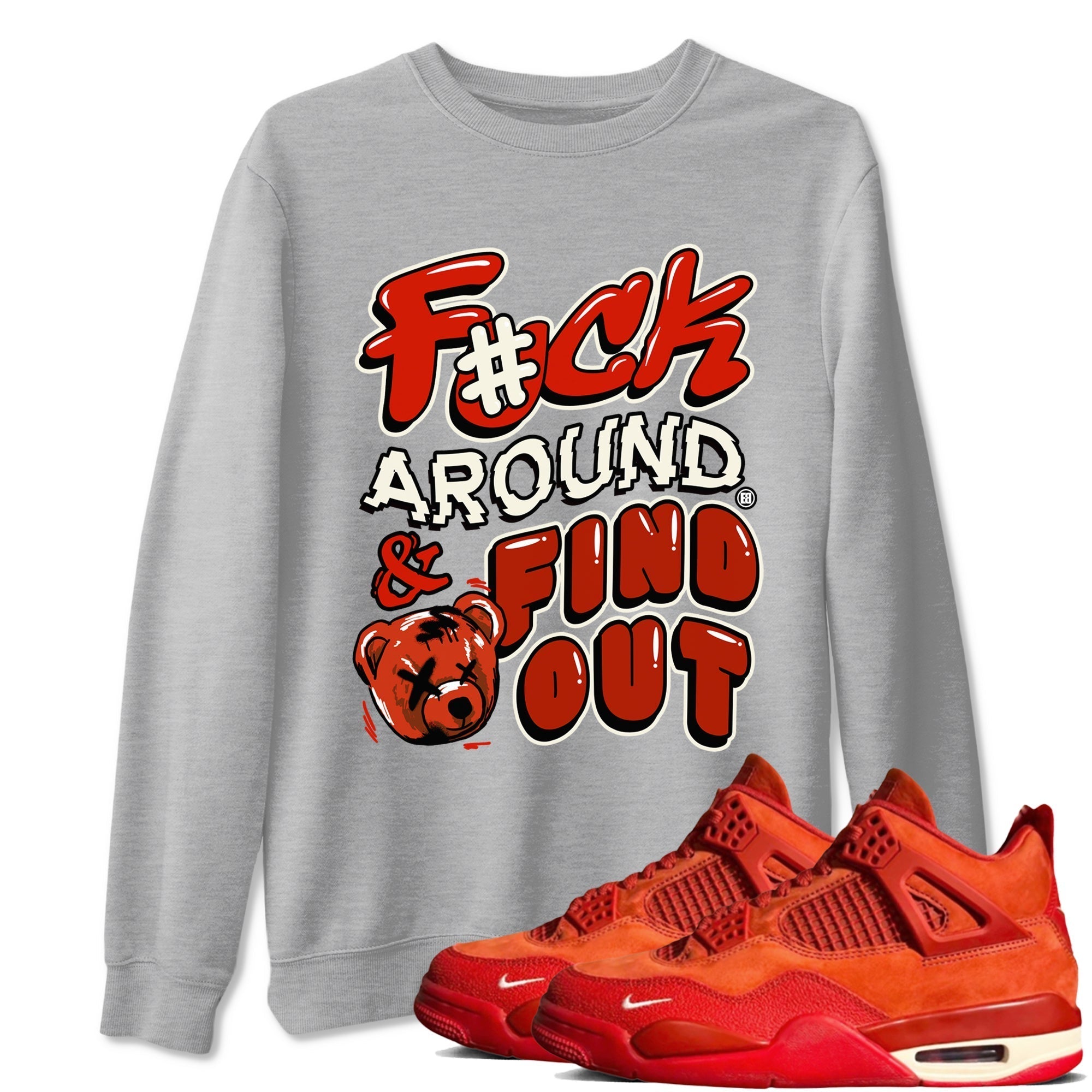 Fuck Around And Find Out snkmatch Tees - Air Jordan 4 Brick By Brick